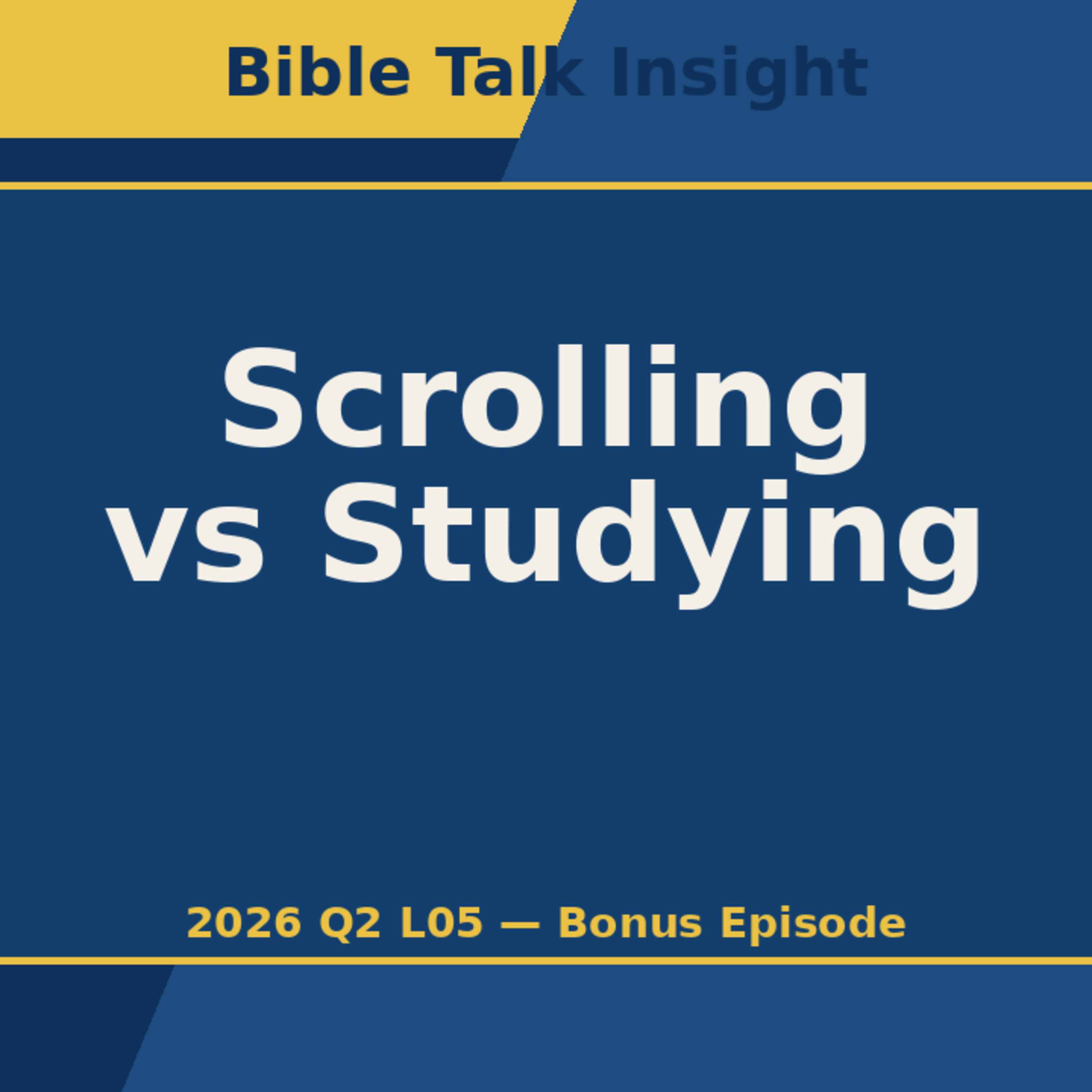 2026 Q2 L05 Bonus - Bible Study in a Distracted World episode artwork