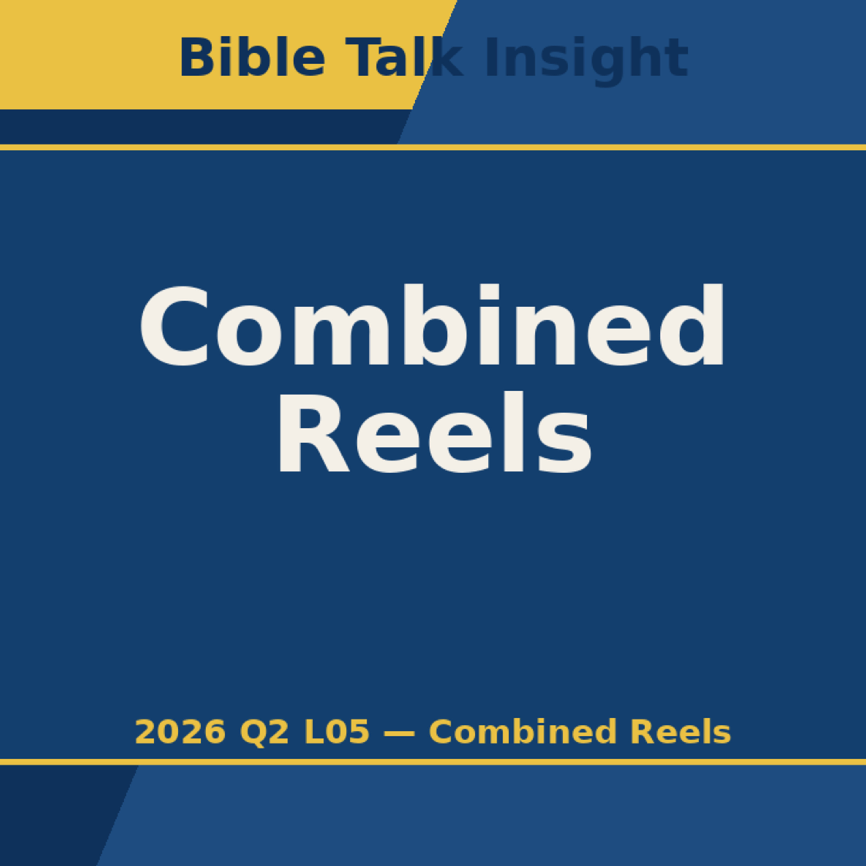 2026 Q2 L05 Combined Reels - How to study the Word of God episode artwork