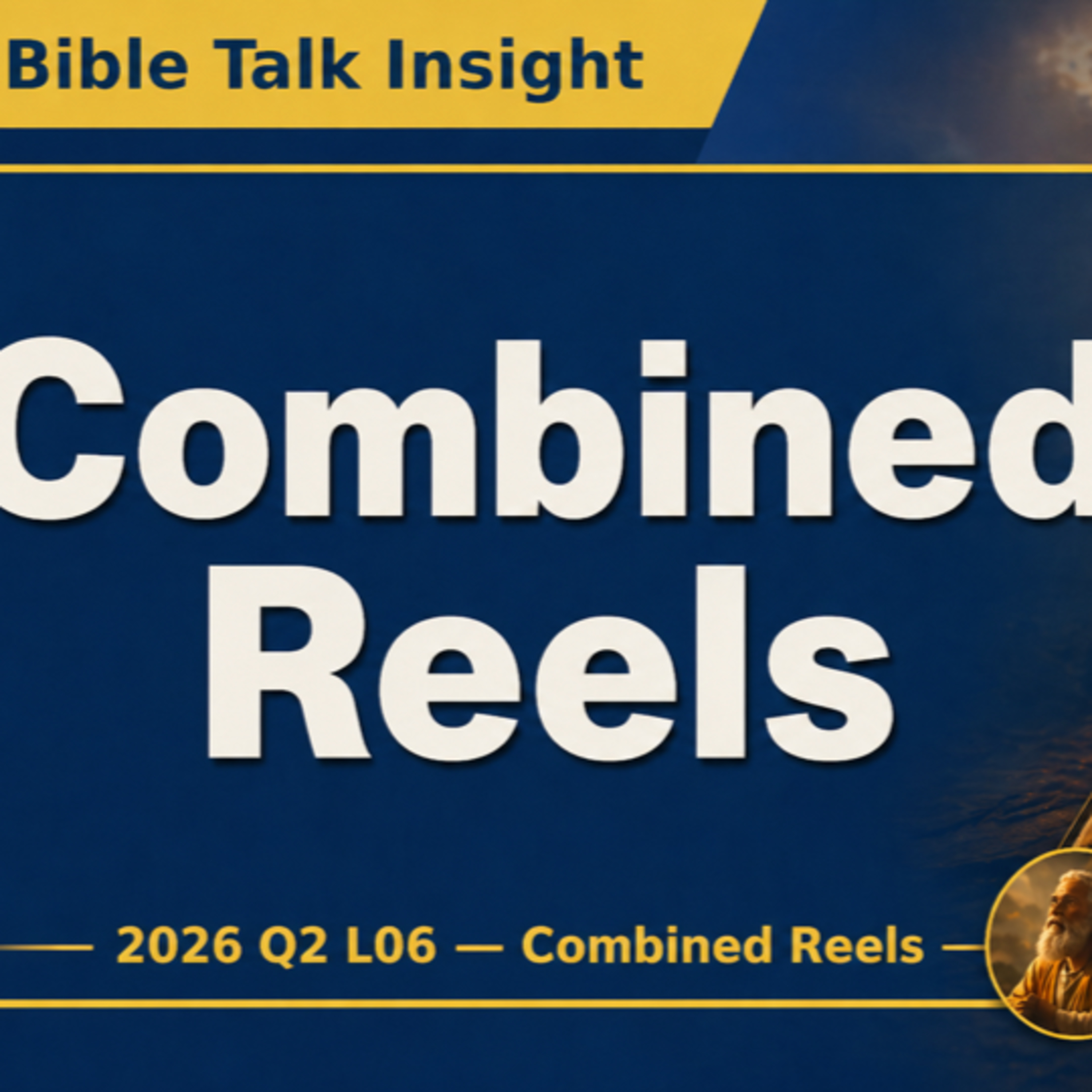 2026 Q2 L06 — Combined Reels - Prayer Warriors in 5 Short Lessons