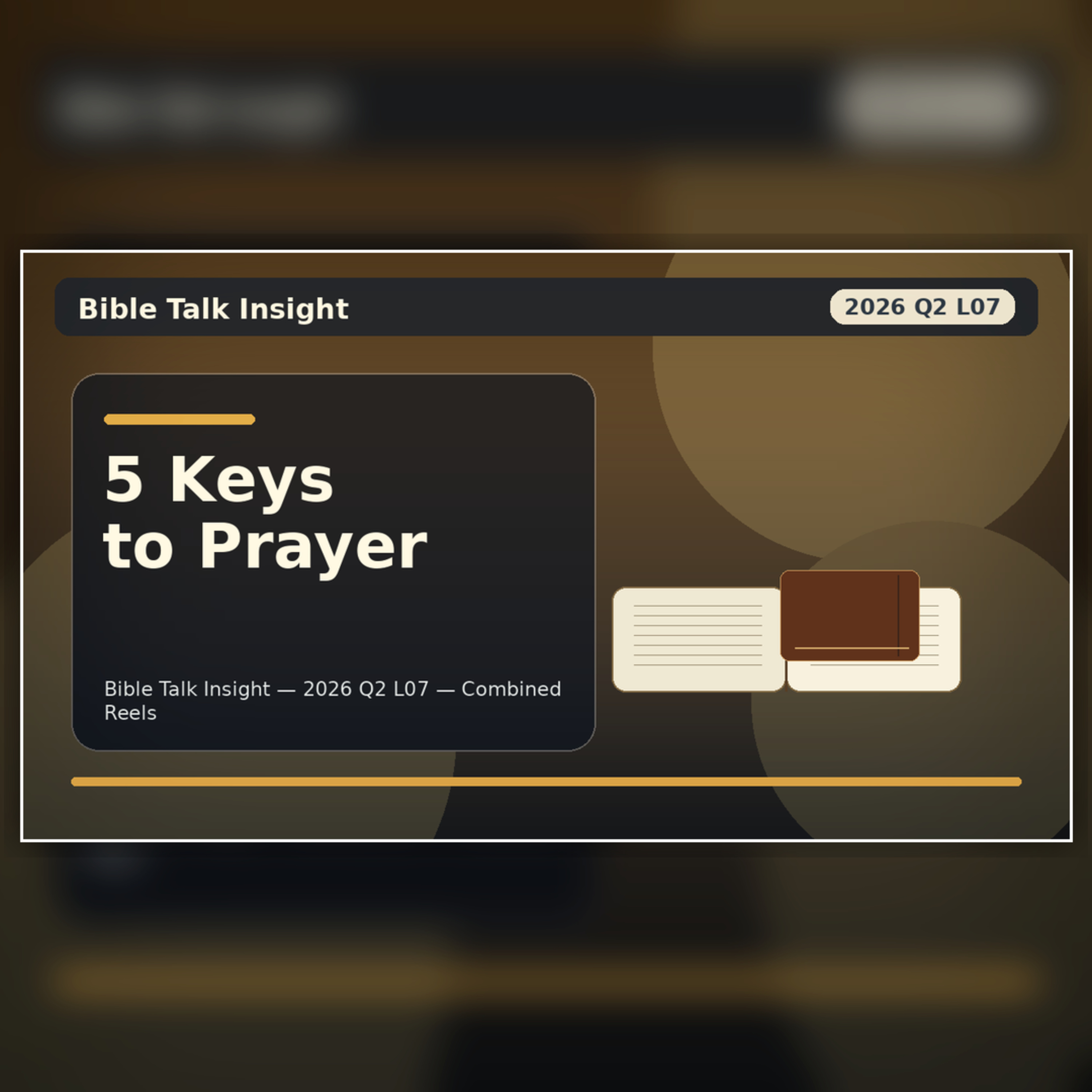 2026 Q2 L07 Combined Reels - Powerful Practical Prayer Life: 5 Bible Keys episode artwork