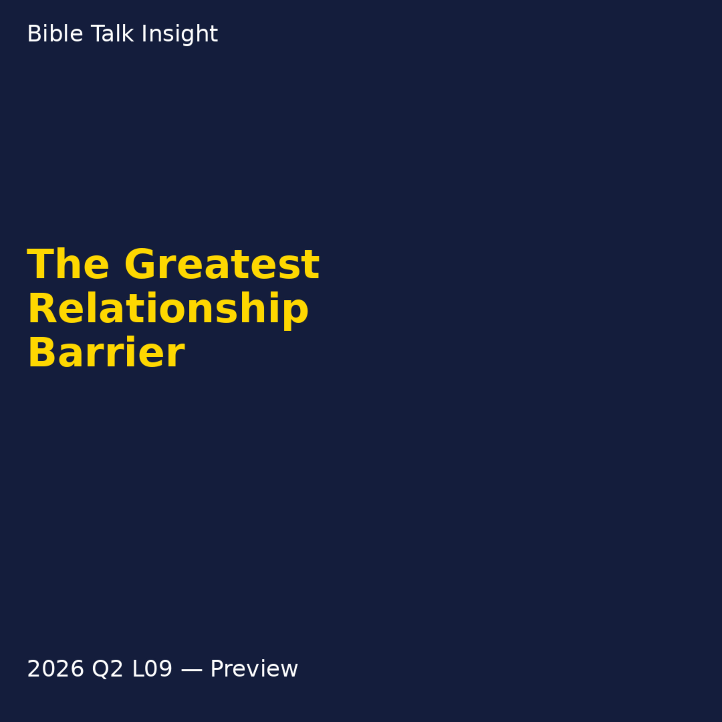 2026 Q2 L09 Preview - The Greatest Relationship Barrier episode artwork