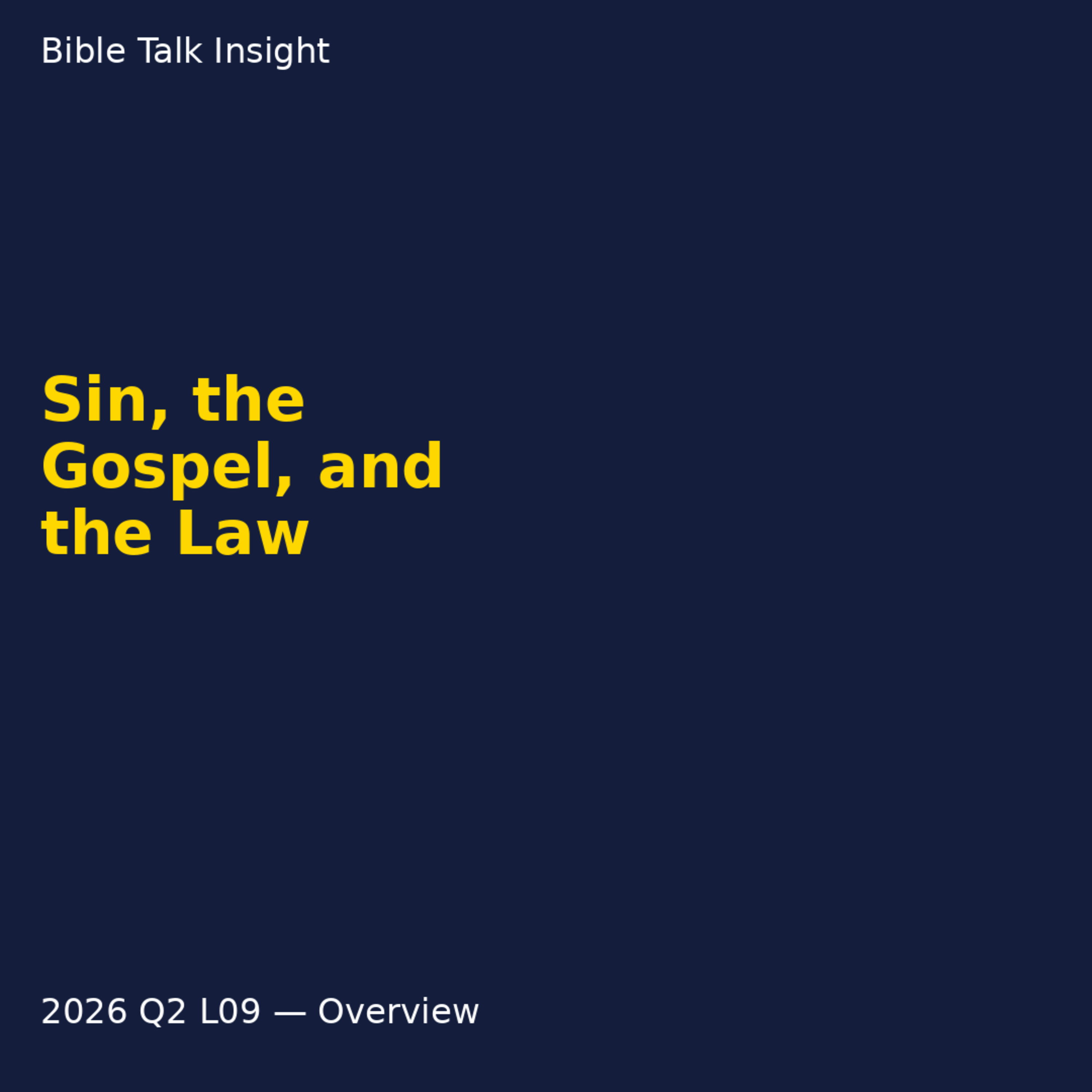 2026 Q2 L09 Overview - Sin, the Gospel, and the Law episode artwork