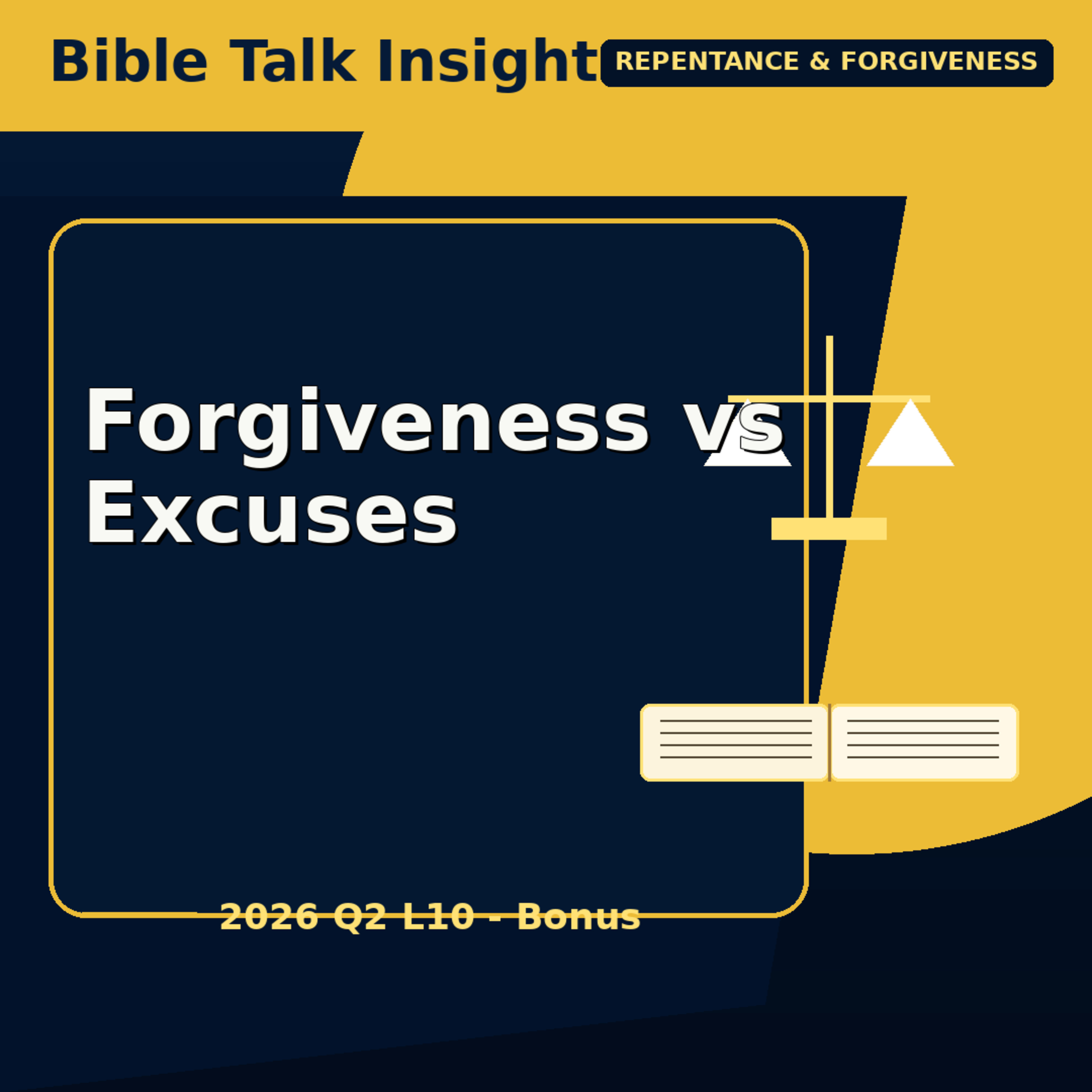 2026 Q2 L10 Bonus - Forgiveness Versus Excuses Bible Study - A Spiritual Reality Check episode artwork