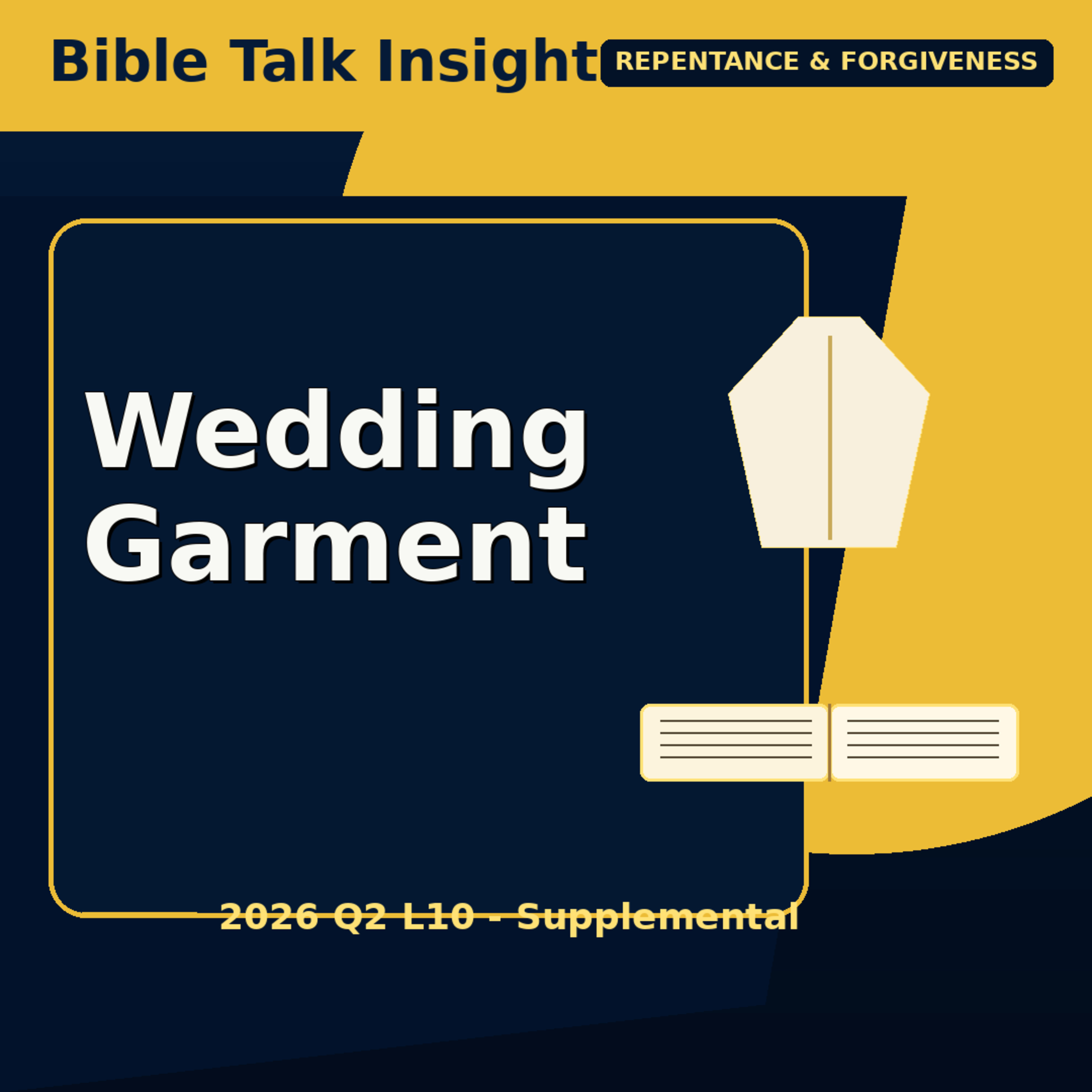 26 Q2 L10. Supplemental - Wedding Garment Parable Meaning - Christ’s Robe of Righteousness episode artwork