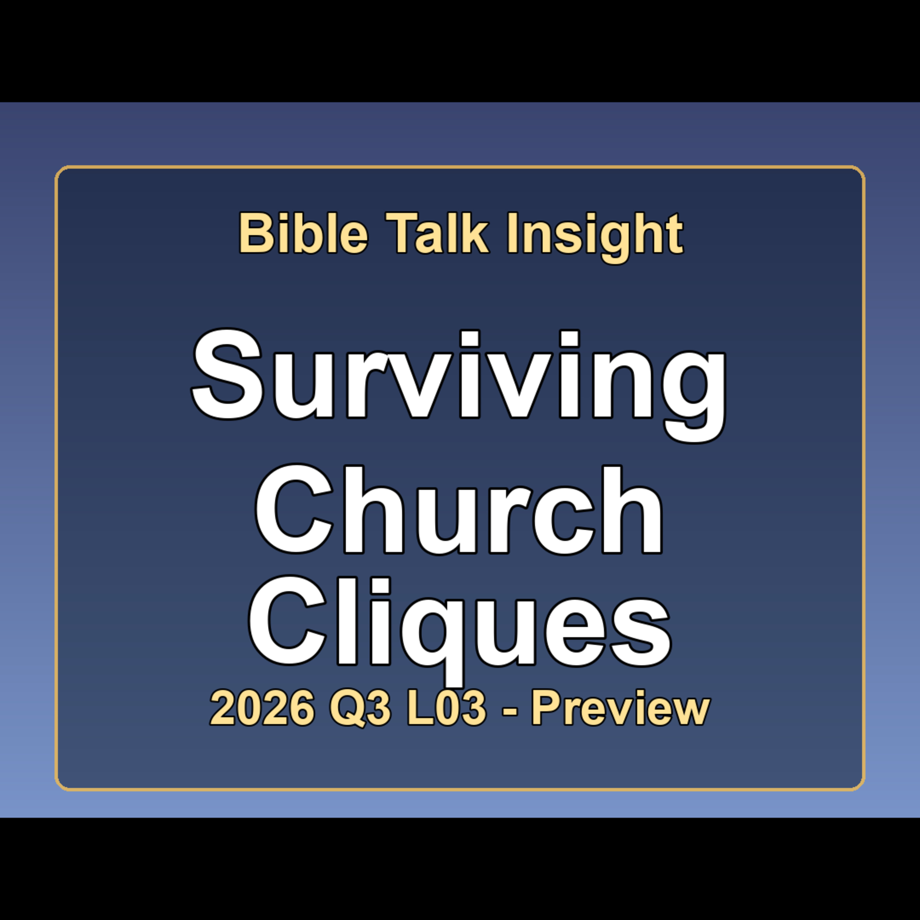  2026 Q3 L03 Preview - Torn Apart: Surviving Church Cliques episode artwork