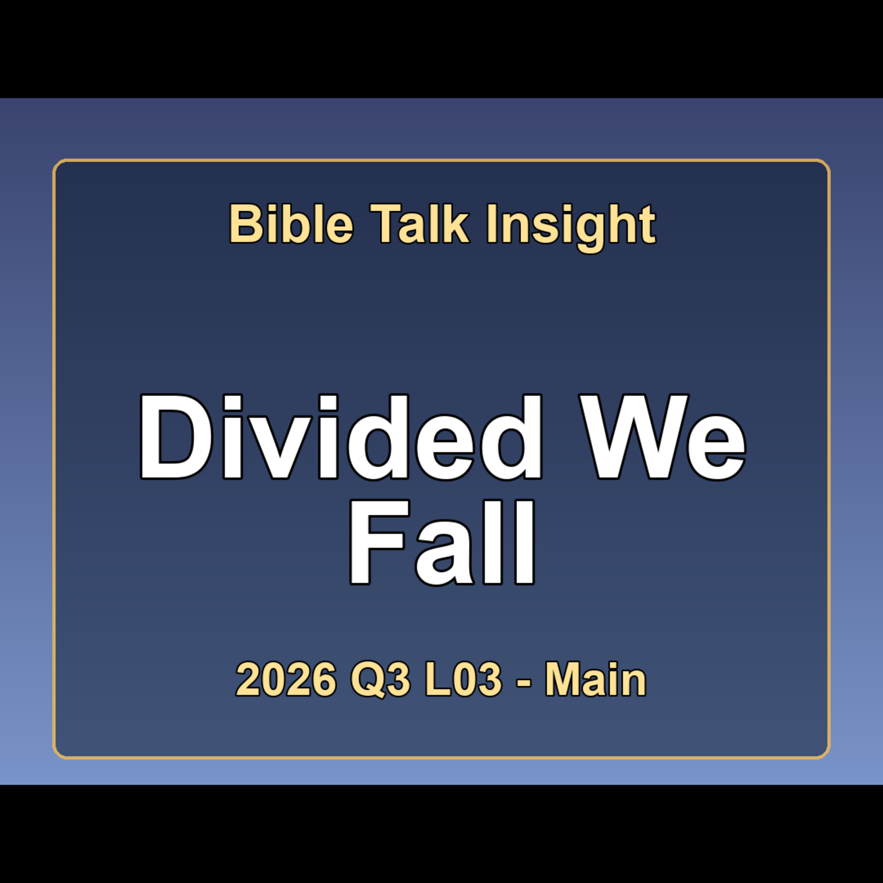 2026 Q3 L03 Main - Divided We Fall: Fighting for Unity in Christ episode artwork