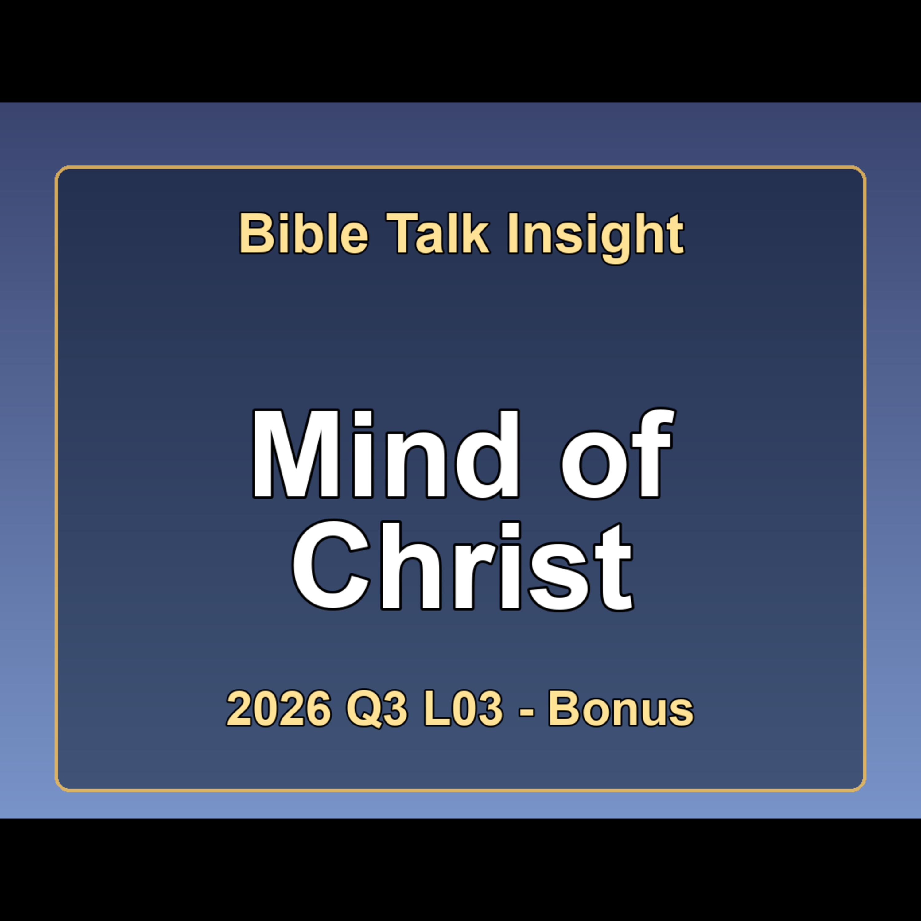  2026 Q3 L03 Bonus - The Ultimate Antidote: Having the Mind of Christ episode artwork