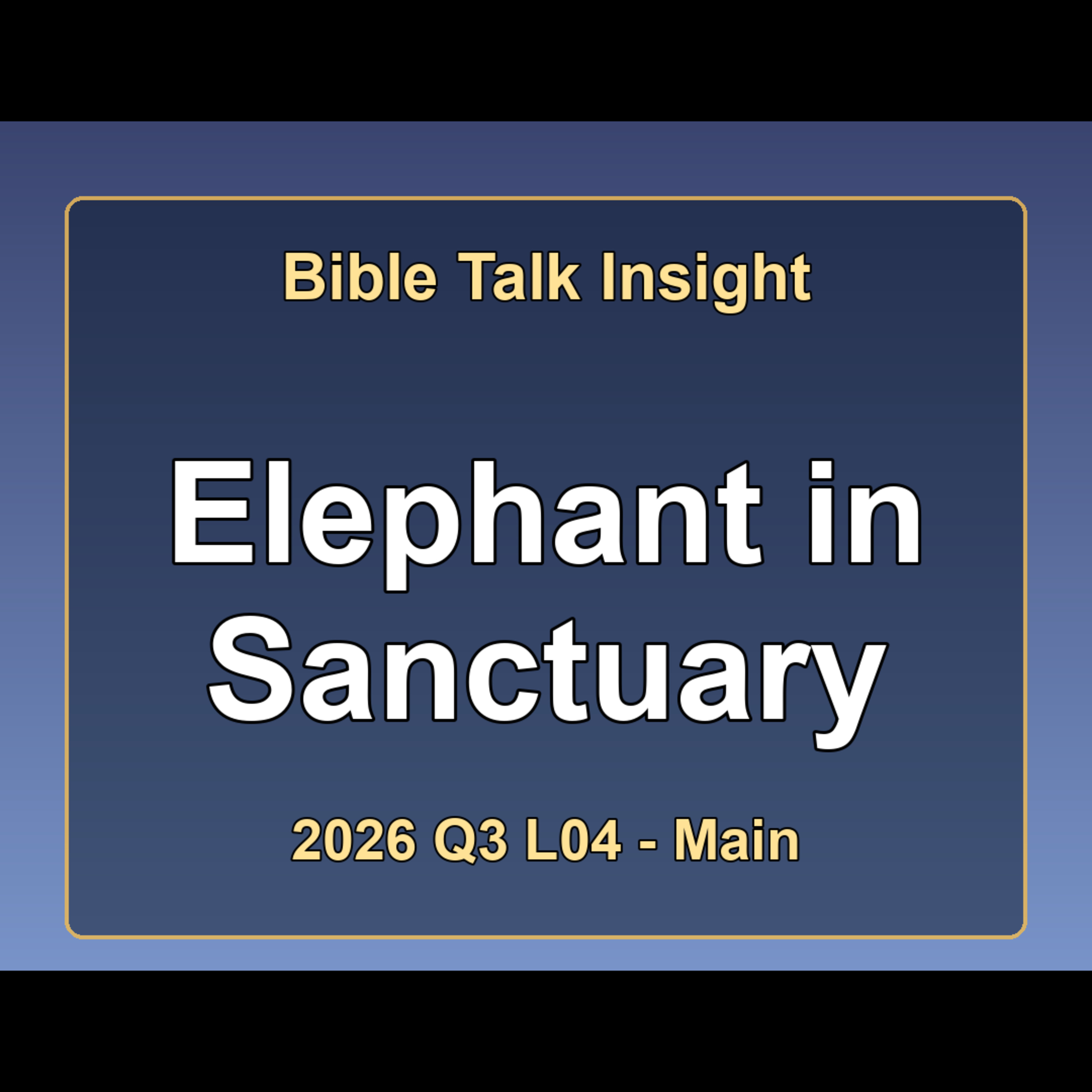  2026 Q3 L04 Main - Addressing the Elephant in the Sanctuary episode artwork