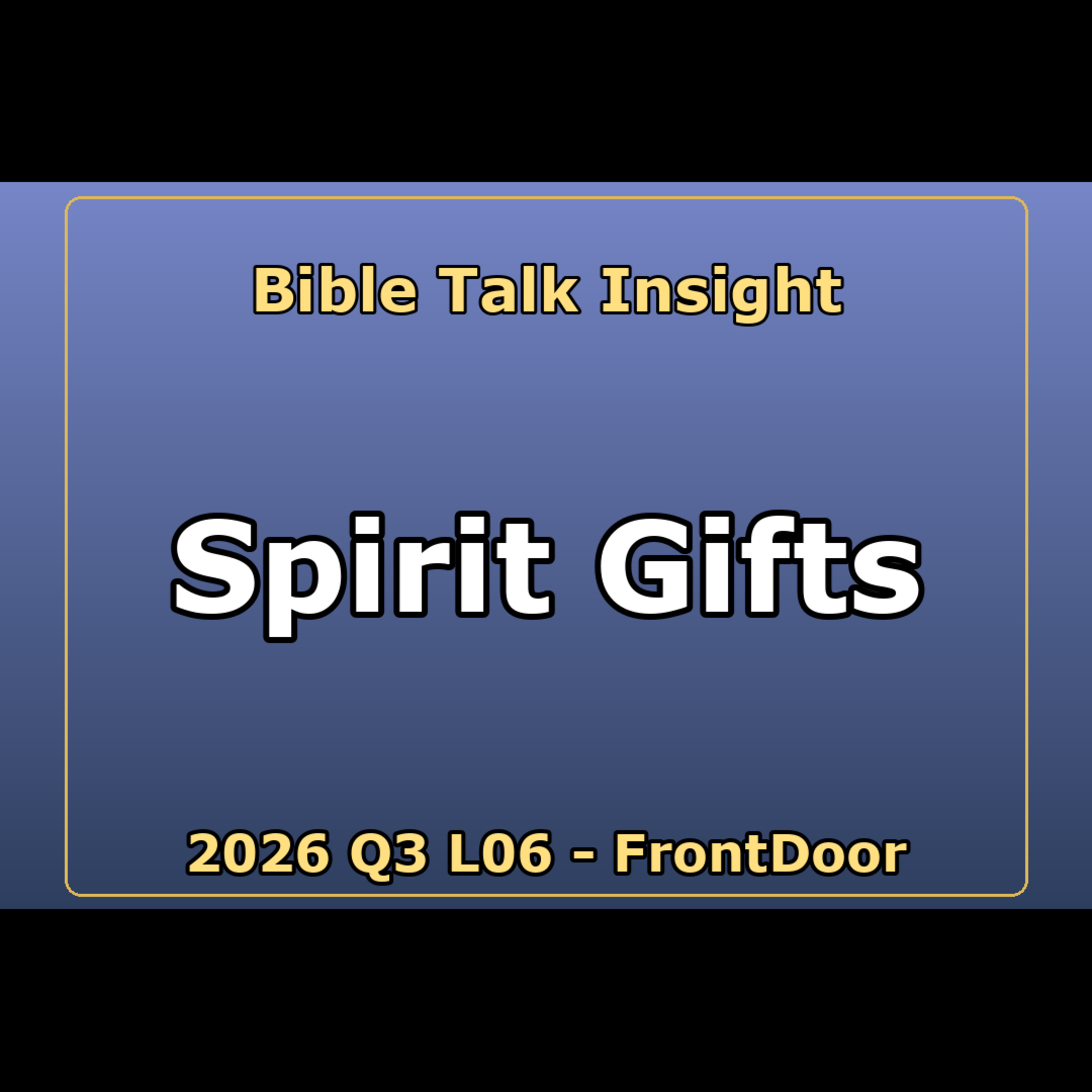 2026 Q3 L06 FrontDoor - From God's Glory to Spirit's Gifts episode artwork