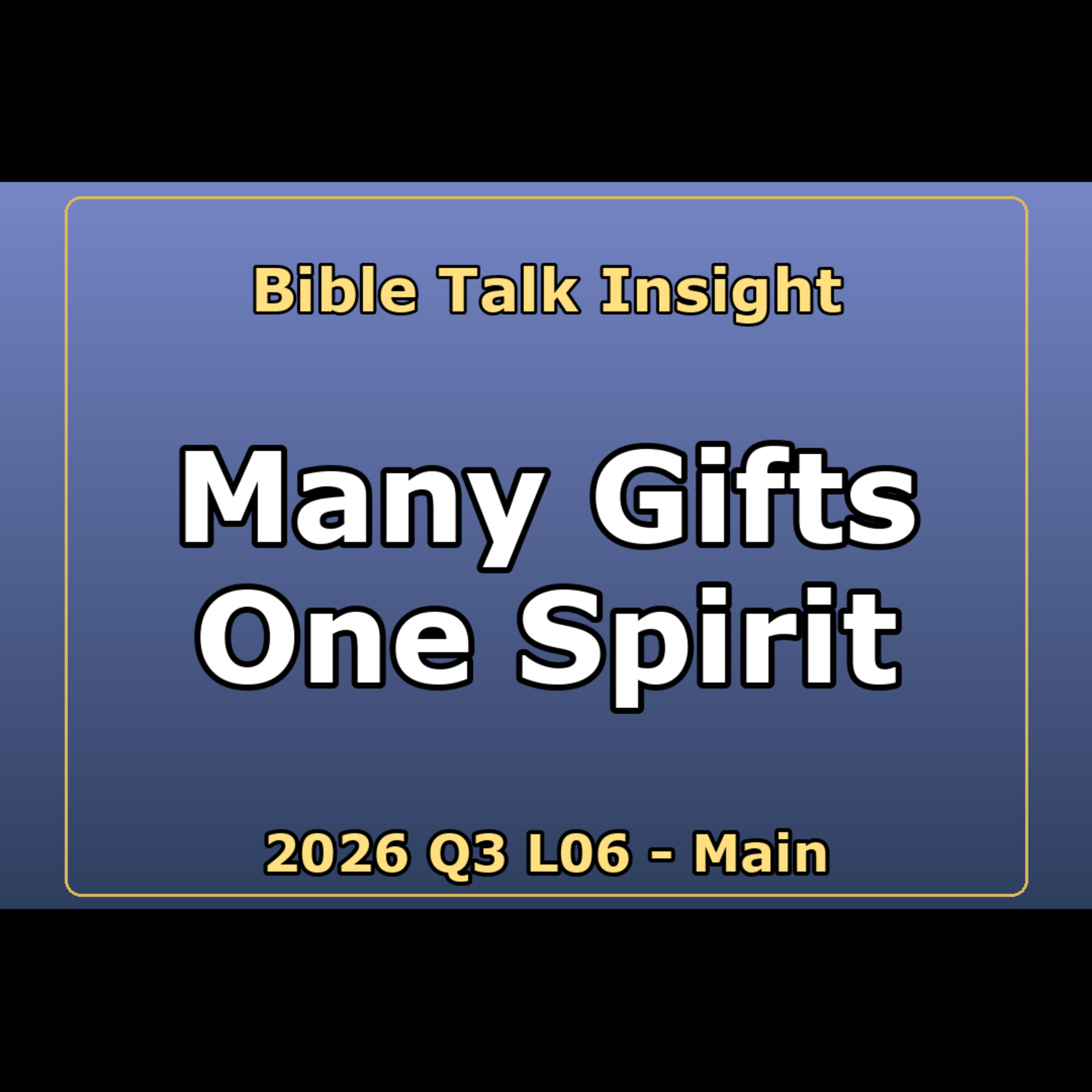 2026 Q3 L06 Main - Many Gifts, One Spirit episode artwork