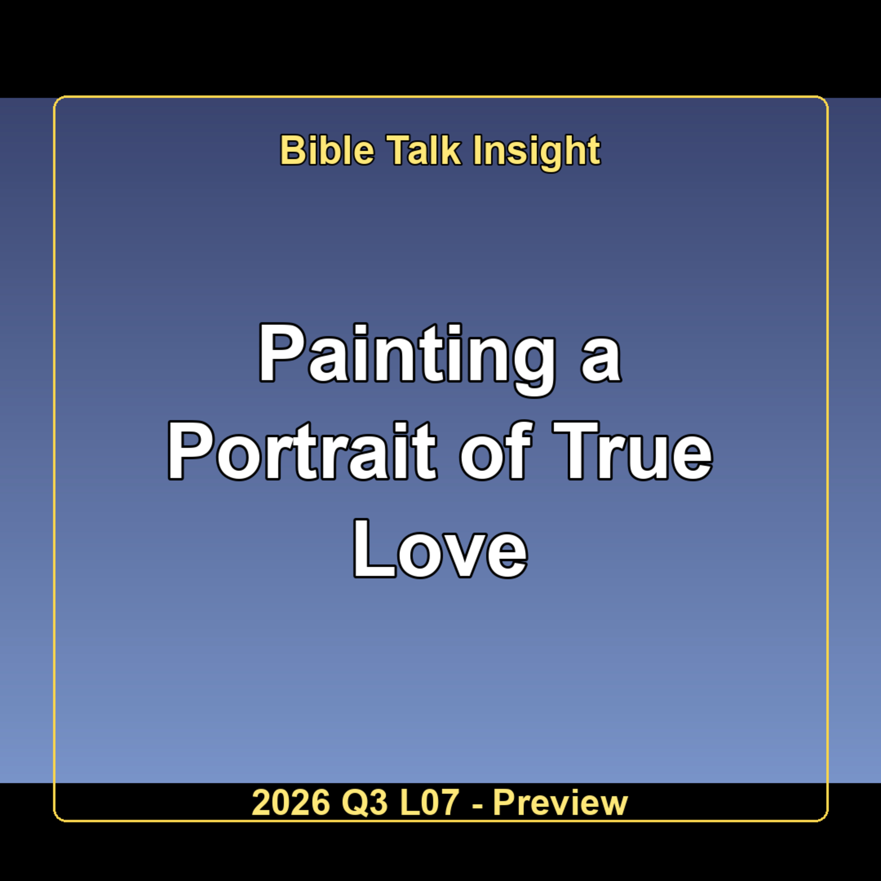 2026 Q3 L07 Preview - Painting a Portrait of True Love episode artwork