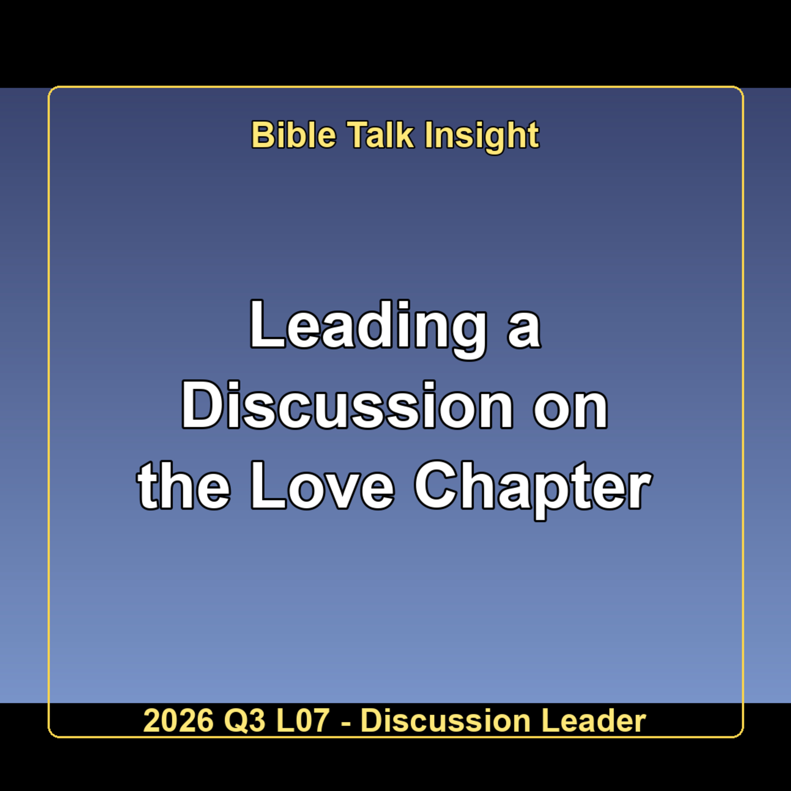 2026 Q3 L07 Discussion Leader - Leading a Discussion on the Love Chapter episode artwork