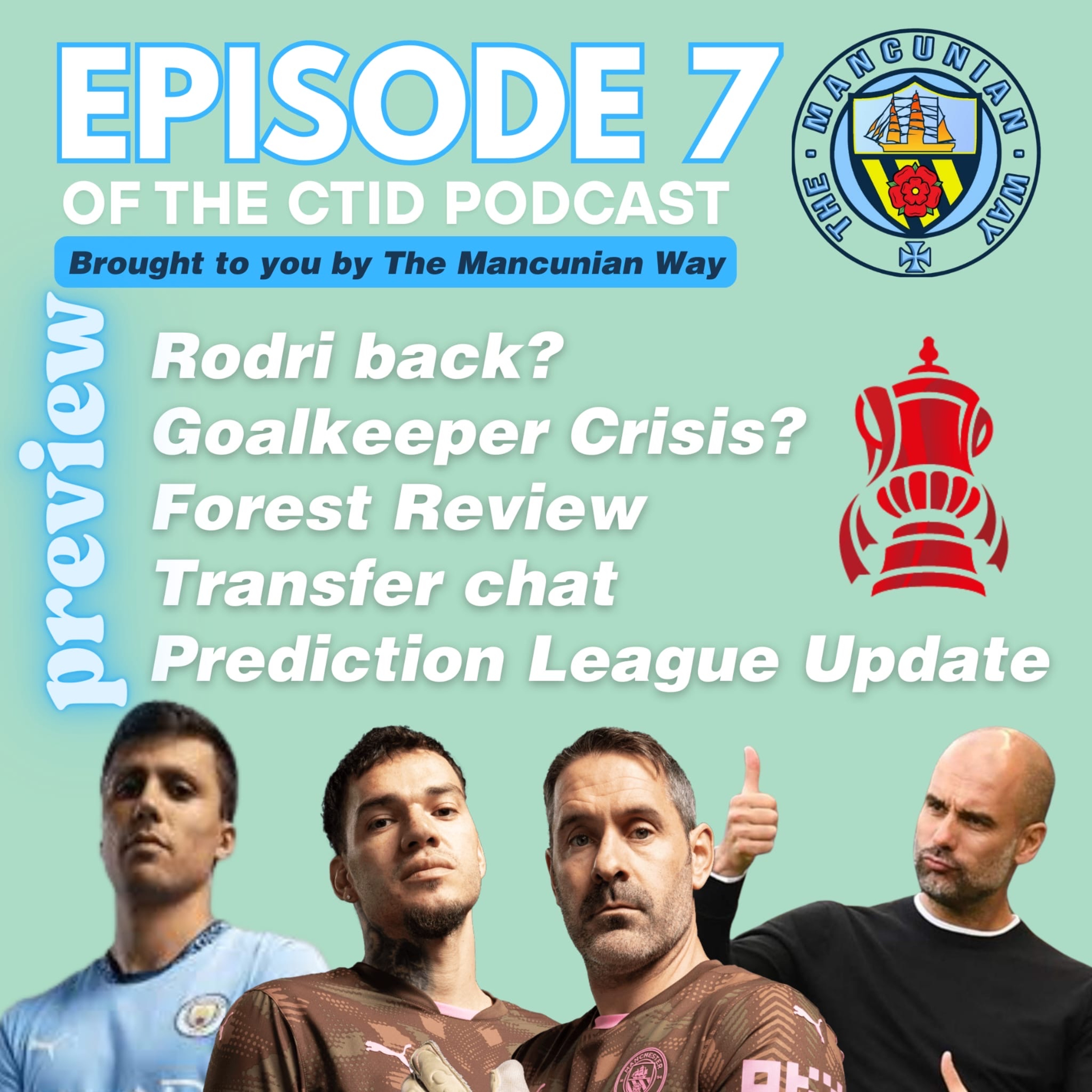 Episode 7 - CTID - Rodri returns! Transfer chat! FAC SF review