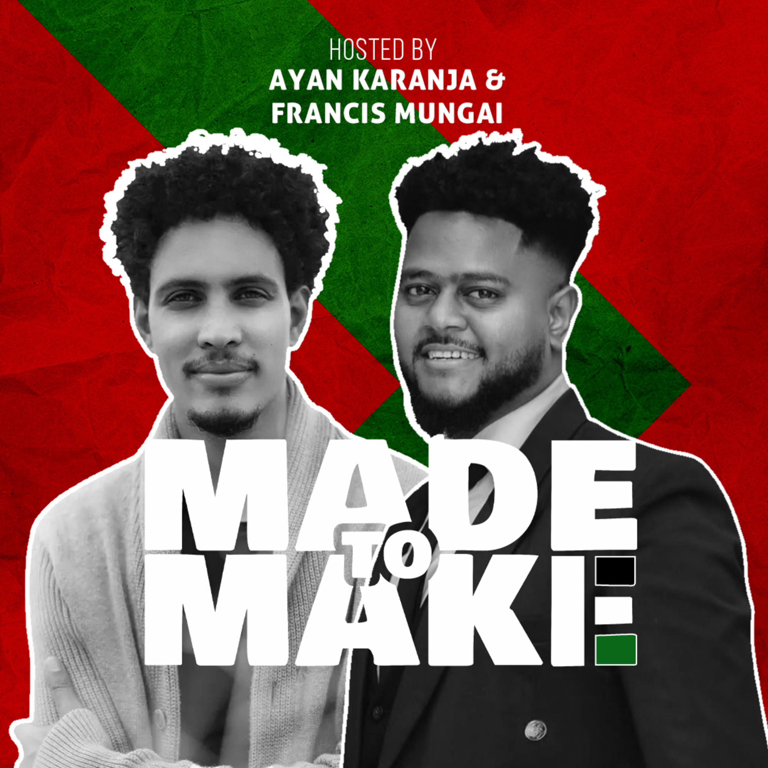 From 20 Bob to Big Budgets: The Kenyan Filmmaker’s Journey 🎬 with Victor Maina and Zul Talaksi | MADE TO MAKE KE | Episode 003 episode artwork