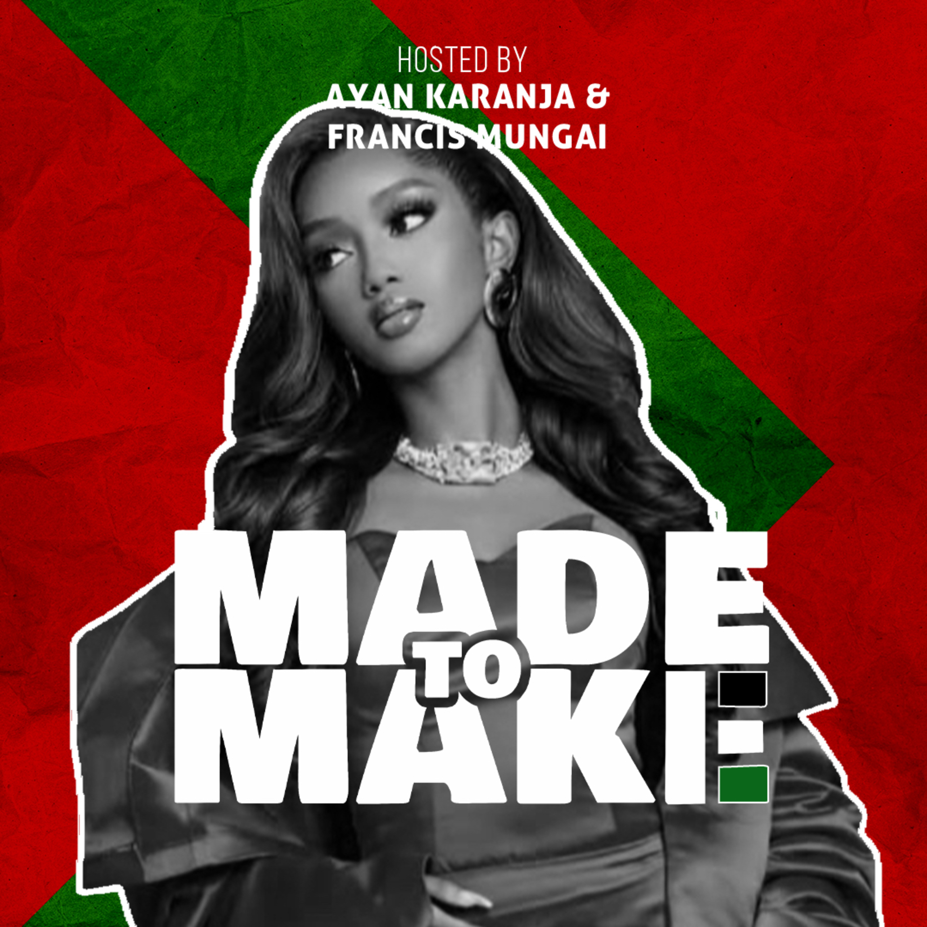 Foi Wambui: Leaving Law for Acting & Changing Kenya's Film Industry | MADE TO MAKE KE | Ep 006 episode artwork