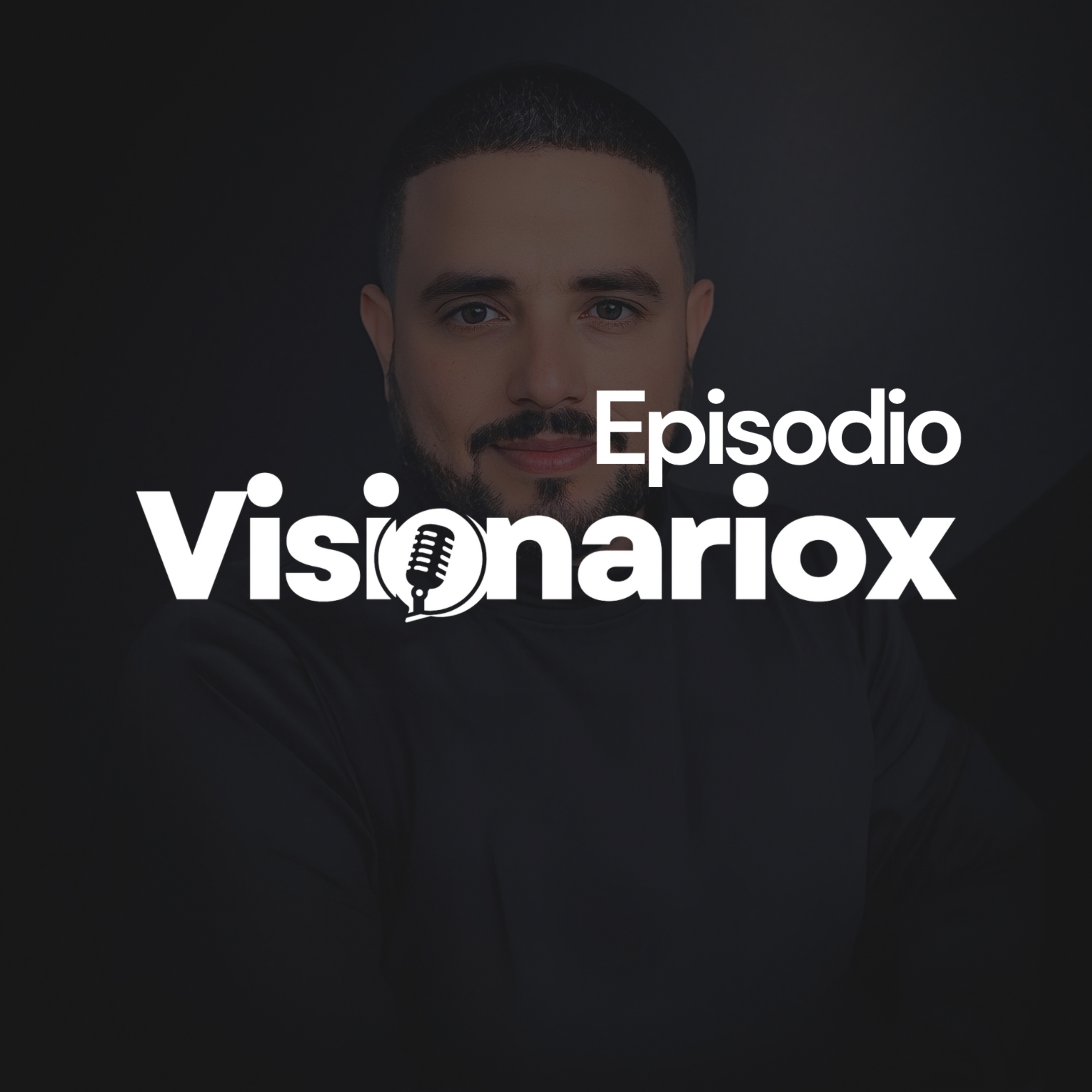 Visionariox Podcast