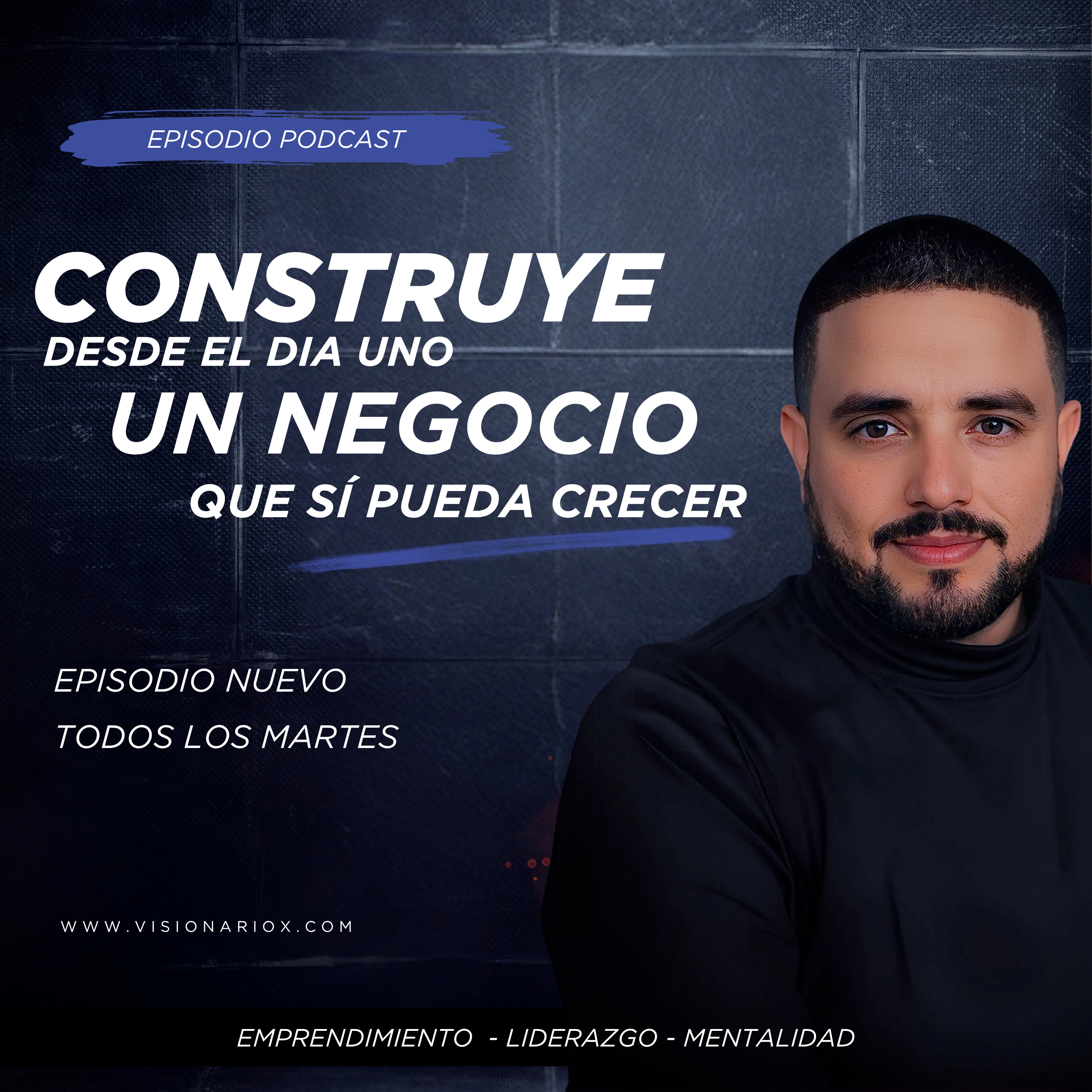 Construye Desde el Día Uno un Negocio que Sí Pueda Crecer