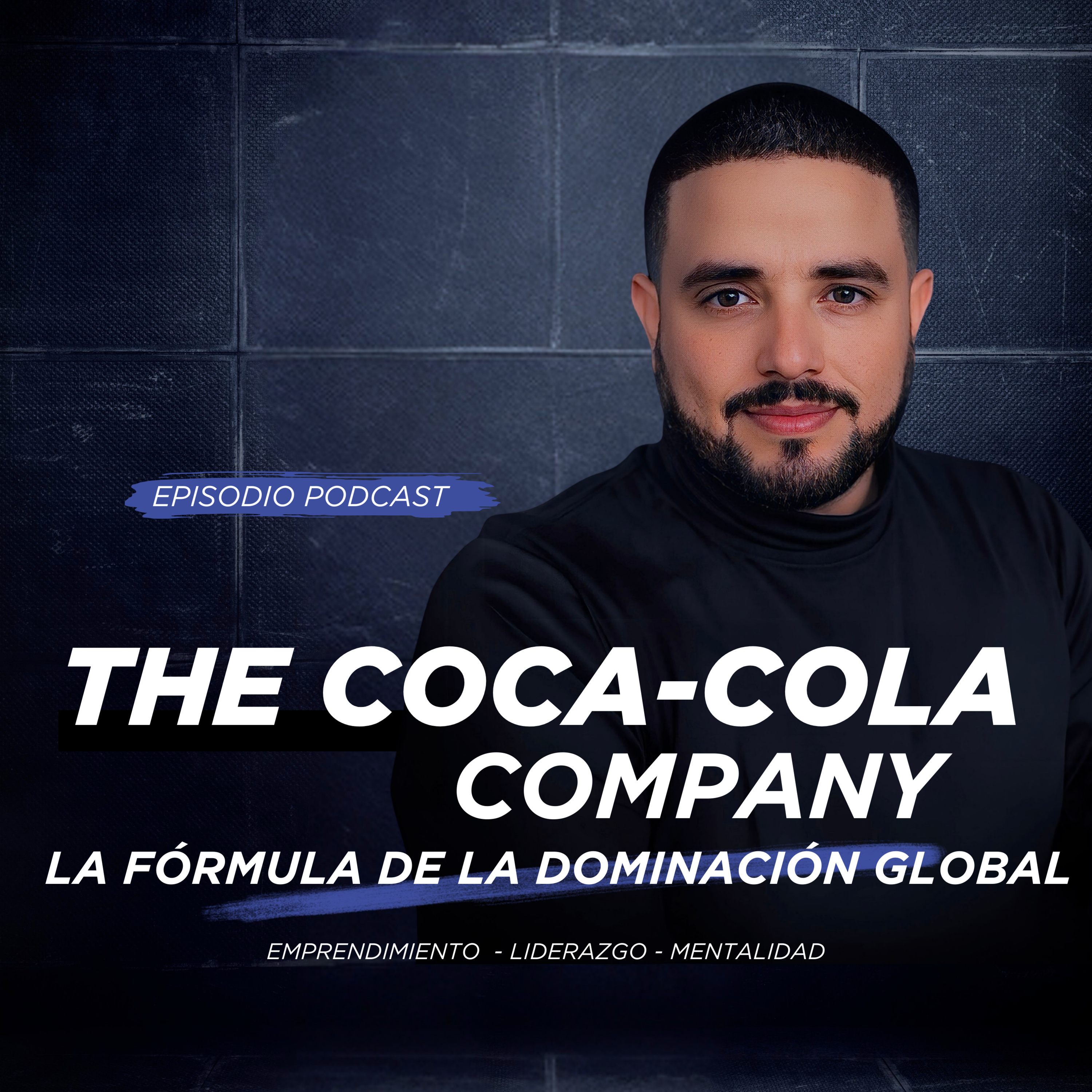 The COCA-COLA Company: La Fórmula de la Dominación Global
