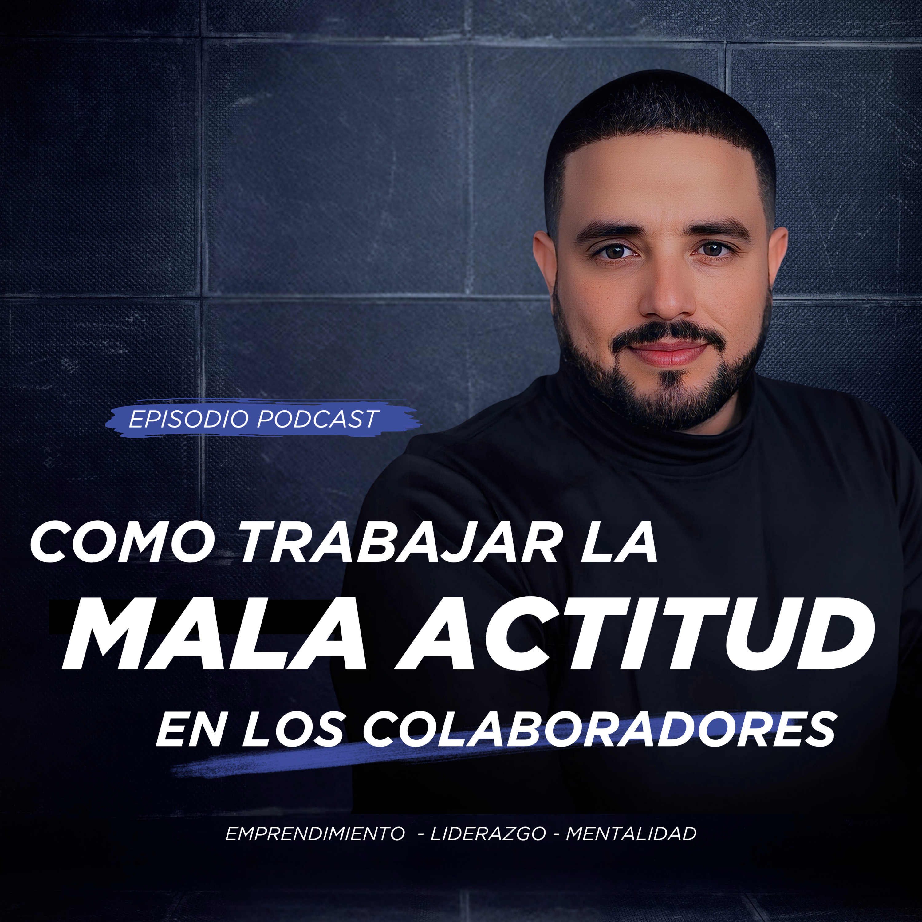 Cómo Trabajar la Mala Actitud en Colaboradores: Consejos y Guia Practica
