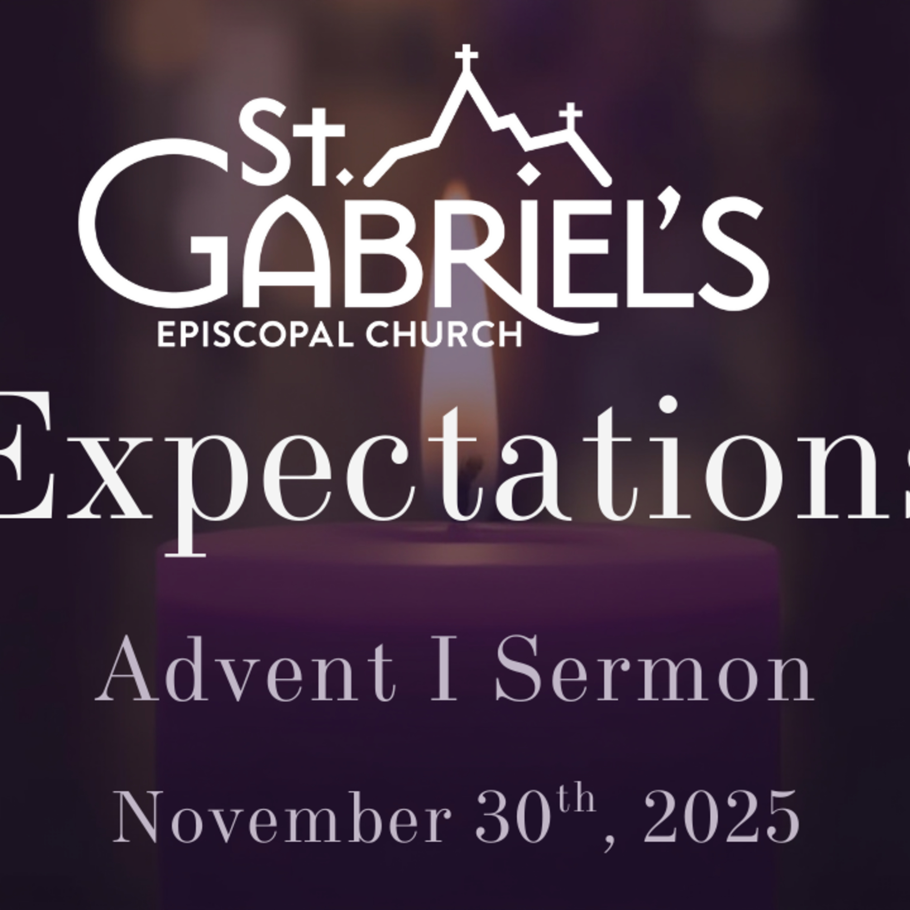 "Expectations" : Advent 1 Sermon (November 30th, 2025) episode artwork