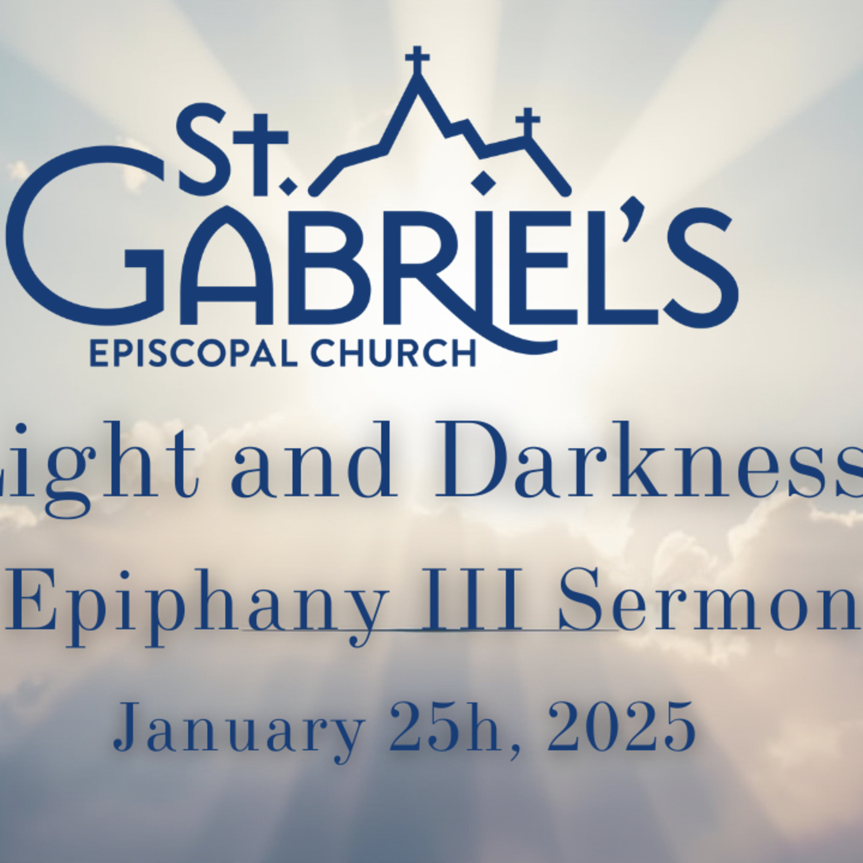 "Light and Darkness": Epiphany III Sunday Sermon (January 25th, 2026) episode artwork