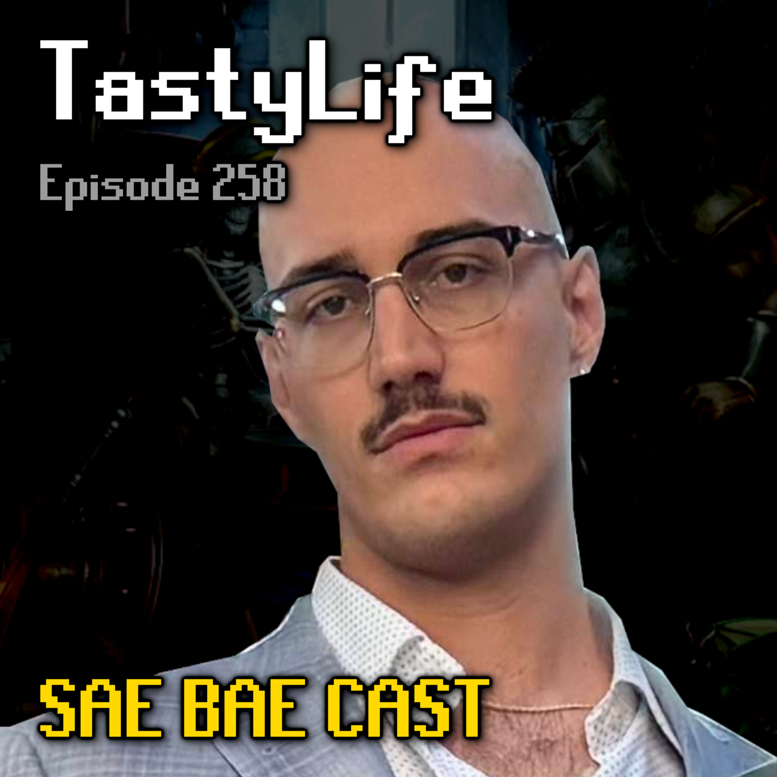 TastyLife - Raids 4 Mega-Rare, Big Dawgs, Early Game Hurdles, Fixing GWD, Behe | Sae Bae Cast 258 episode artwork