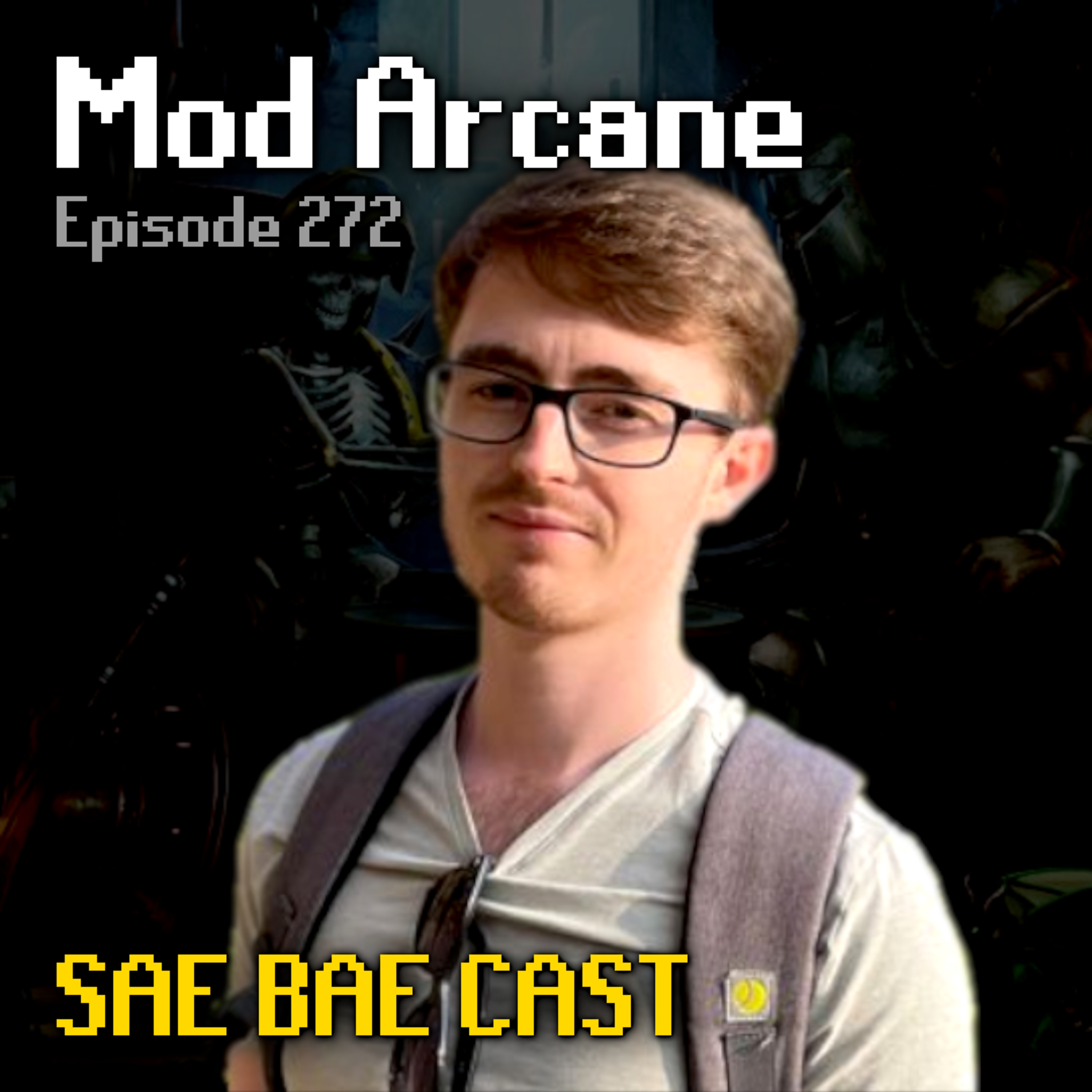 Mod Arcane - Raids 4, Cow Boss, Yama, Nex, Early-Game Metas, Skill Expression | Sae Bae Cast 272 episode artwork
