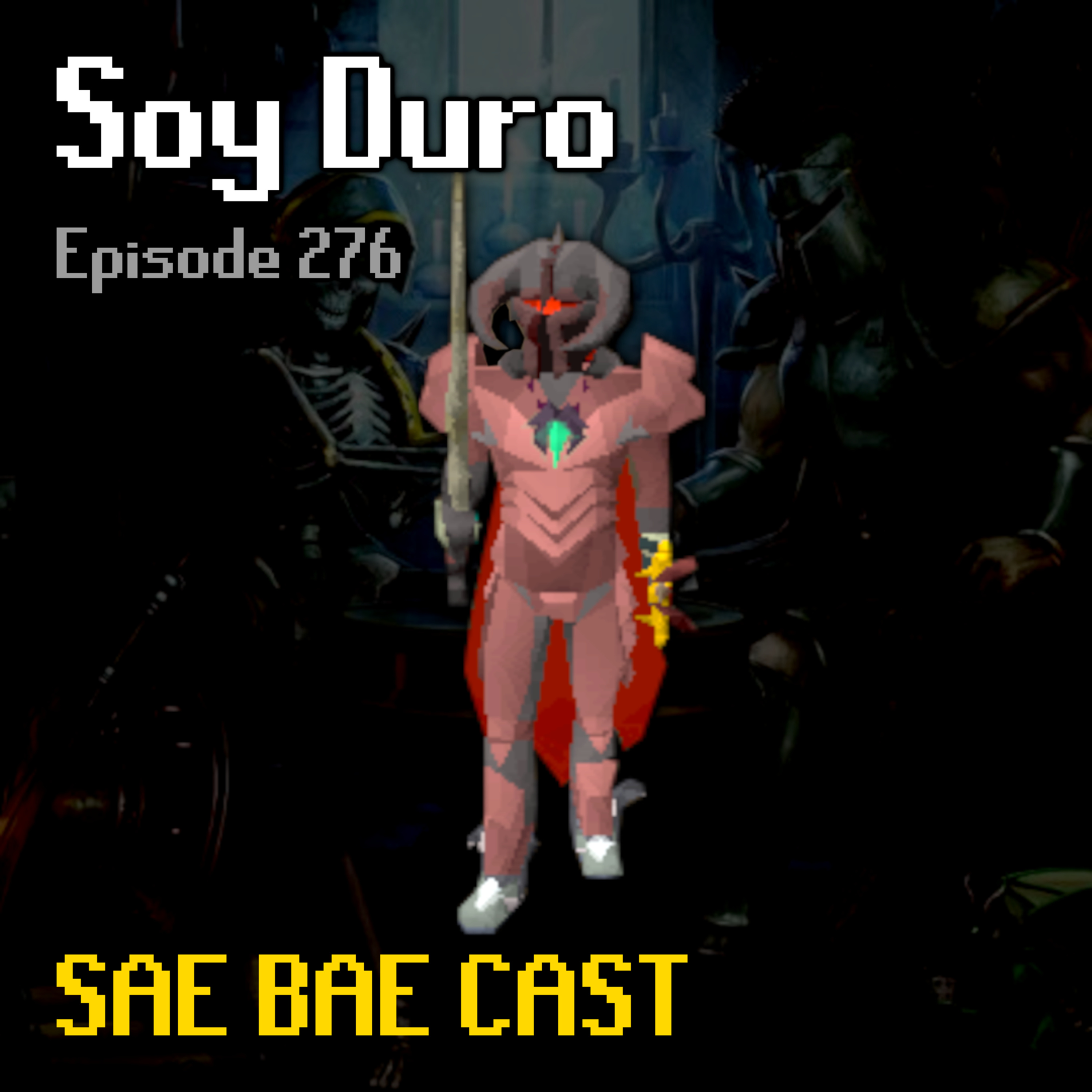 Soy Duro - Grandmaster HCIM, CAs, Raids 4, Hardcore Main Mode | Sae Bae Cast 276 episode artwork