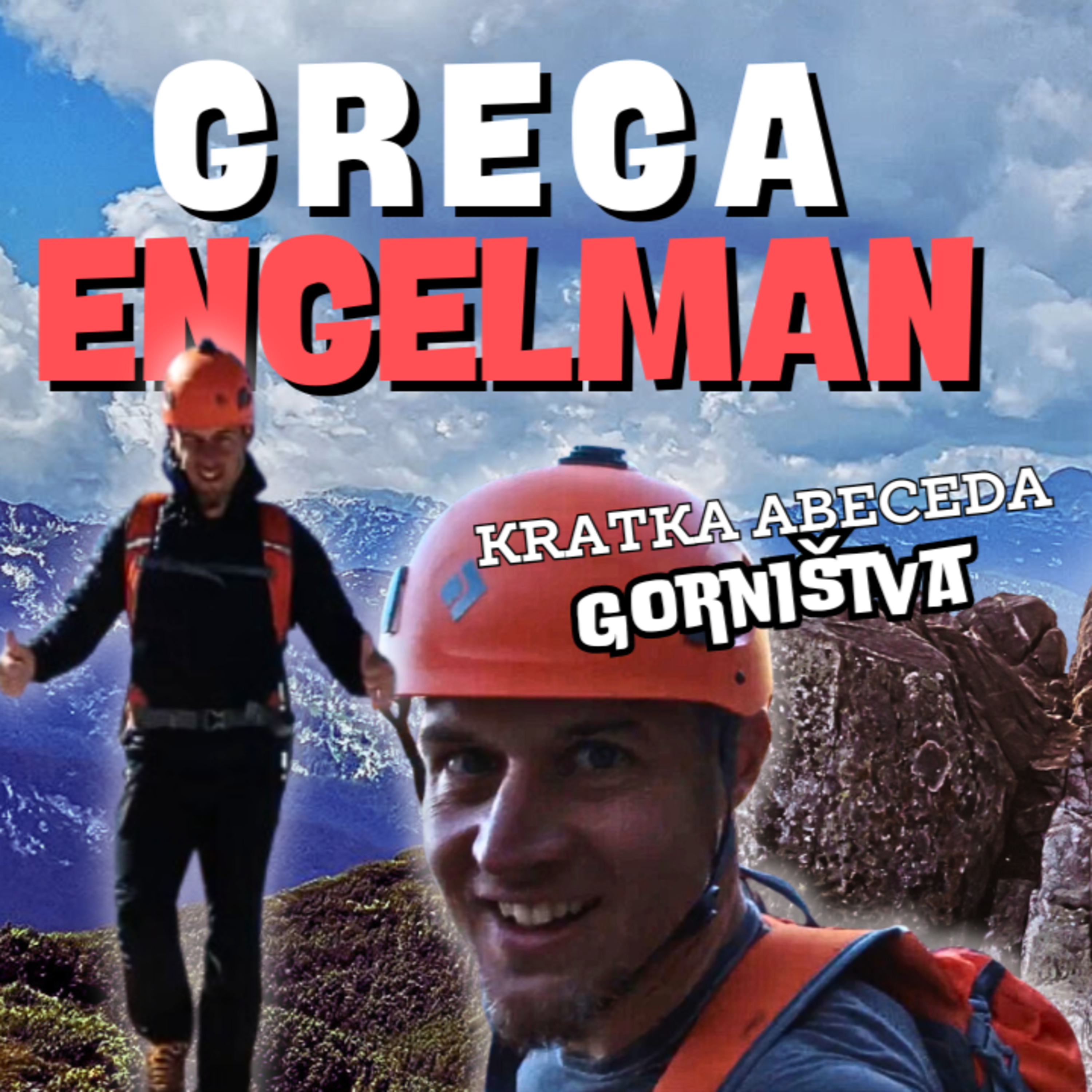 Zakaj hodimo v gore, kako se tam obnašati, nevarnosti gorskega sveta in kam iti ... | Grega Engelman