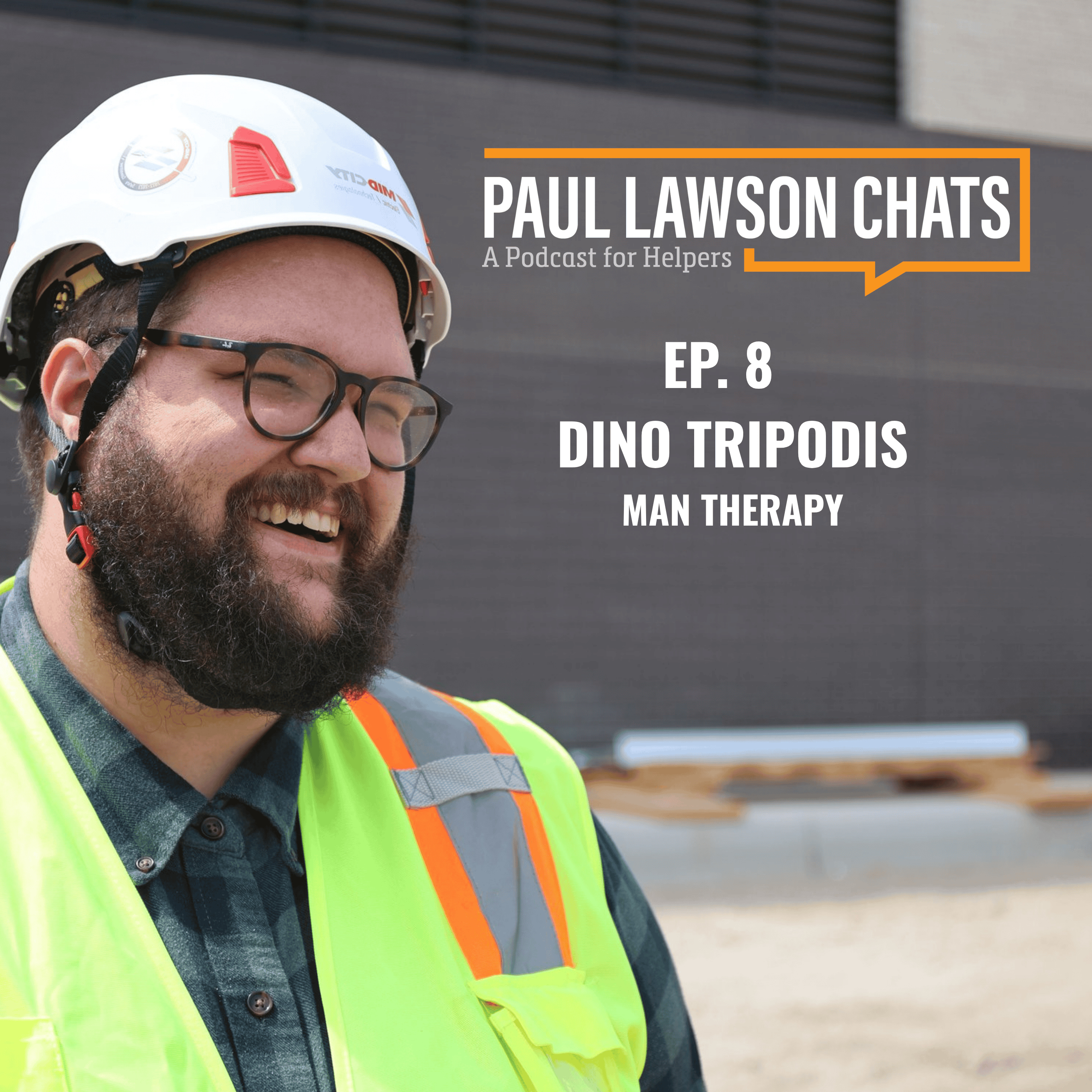 Ep.8 – Dino Tripodis / Man Therapy
