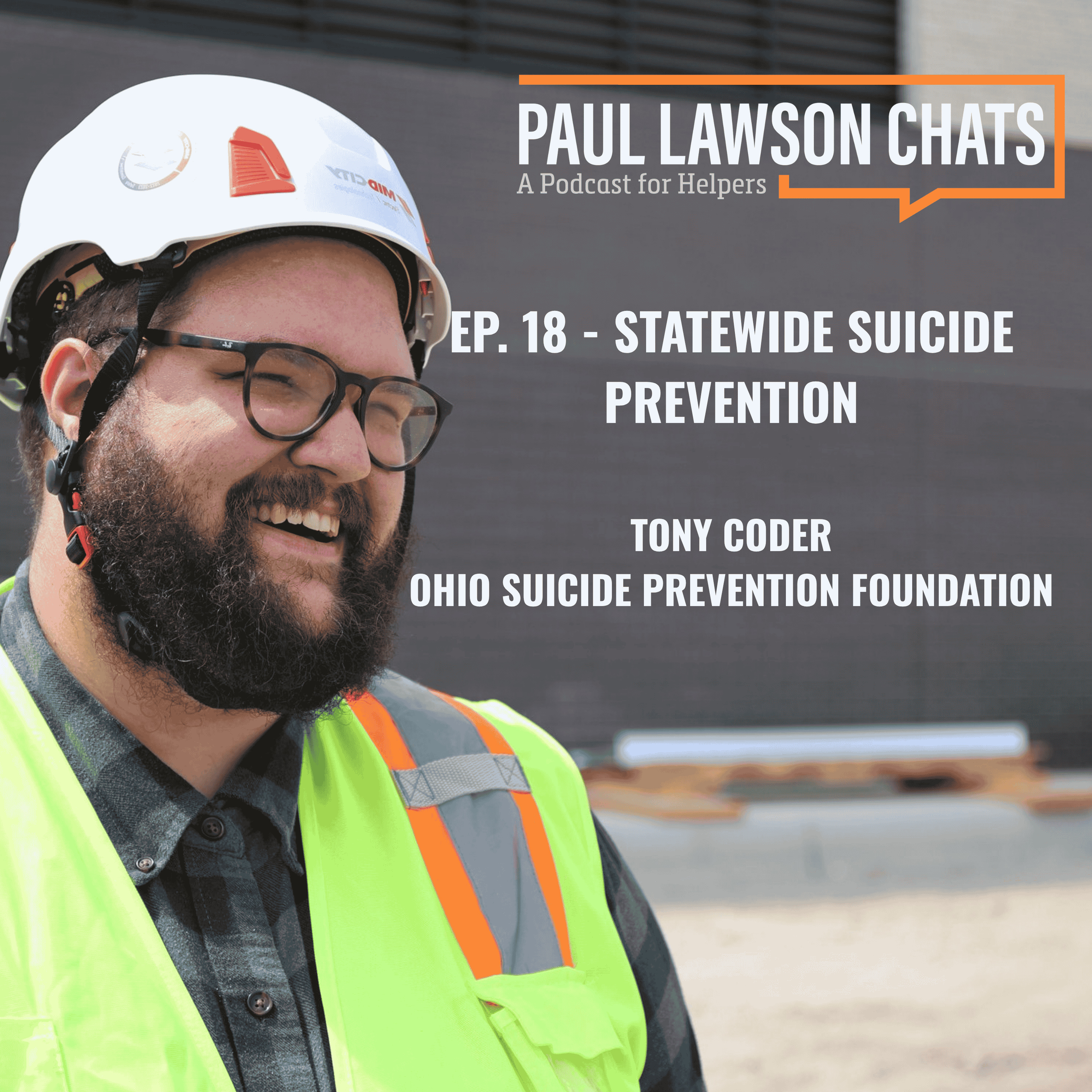 Ep. 18: Statewide Suicide Prevention – Tony Coder / Ohio Suicide Prevention Foundation