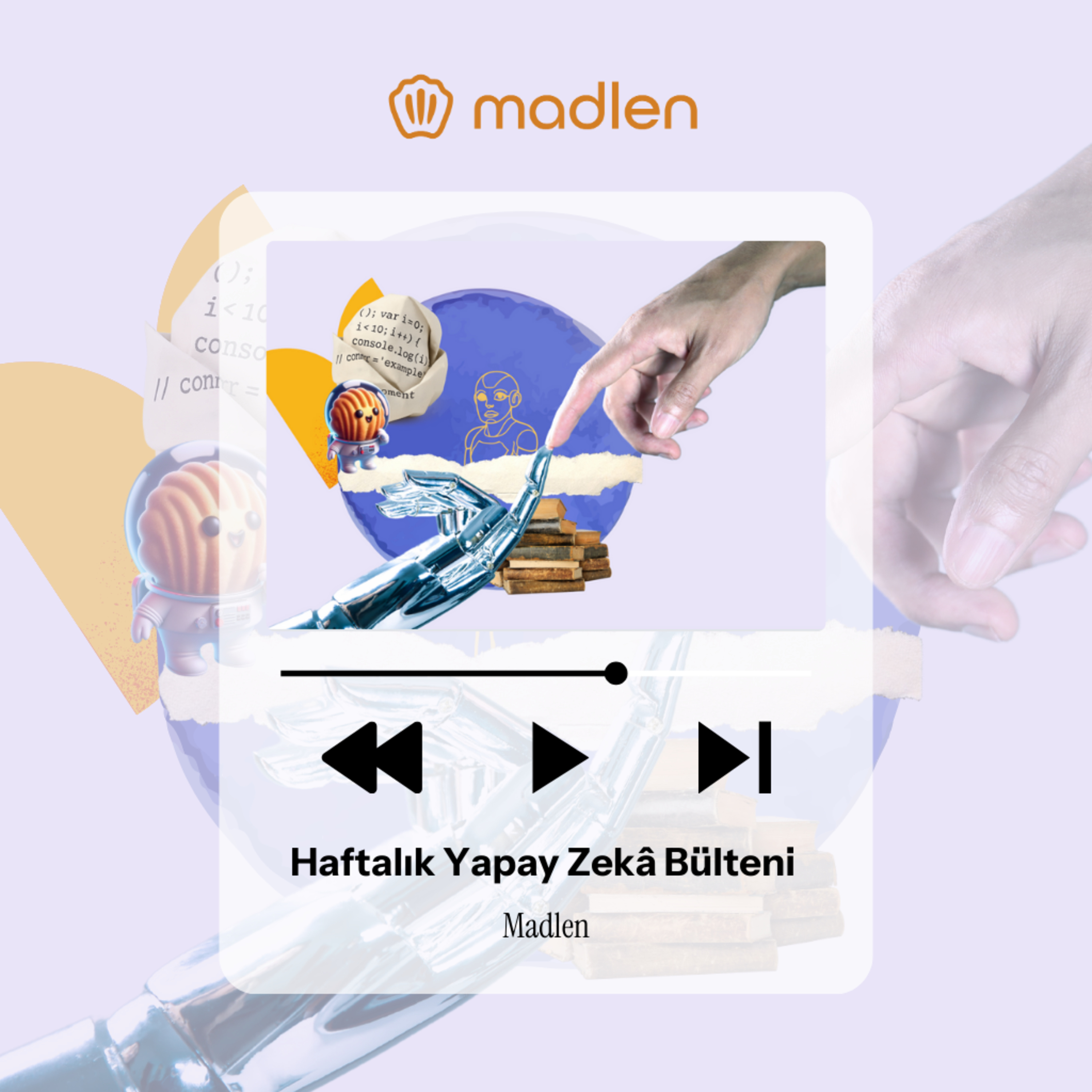 Madlen İle Yapay Zekâ Sohbetleri I Bölüm 3 episode artwork