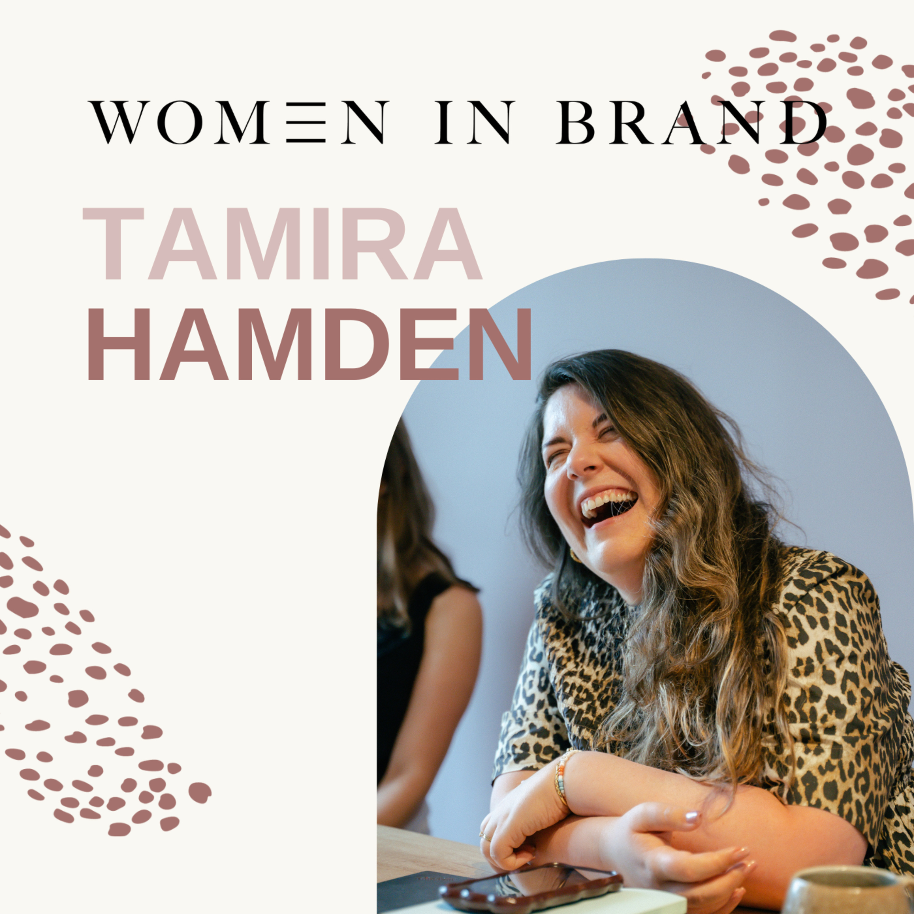 Founding THE brand community for women with Tamira Hamden episode artwork