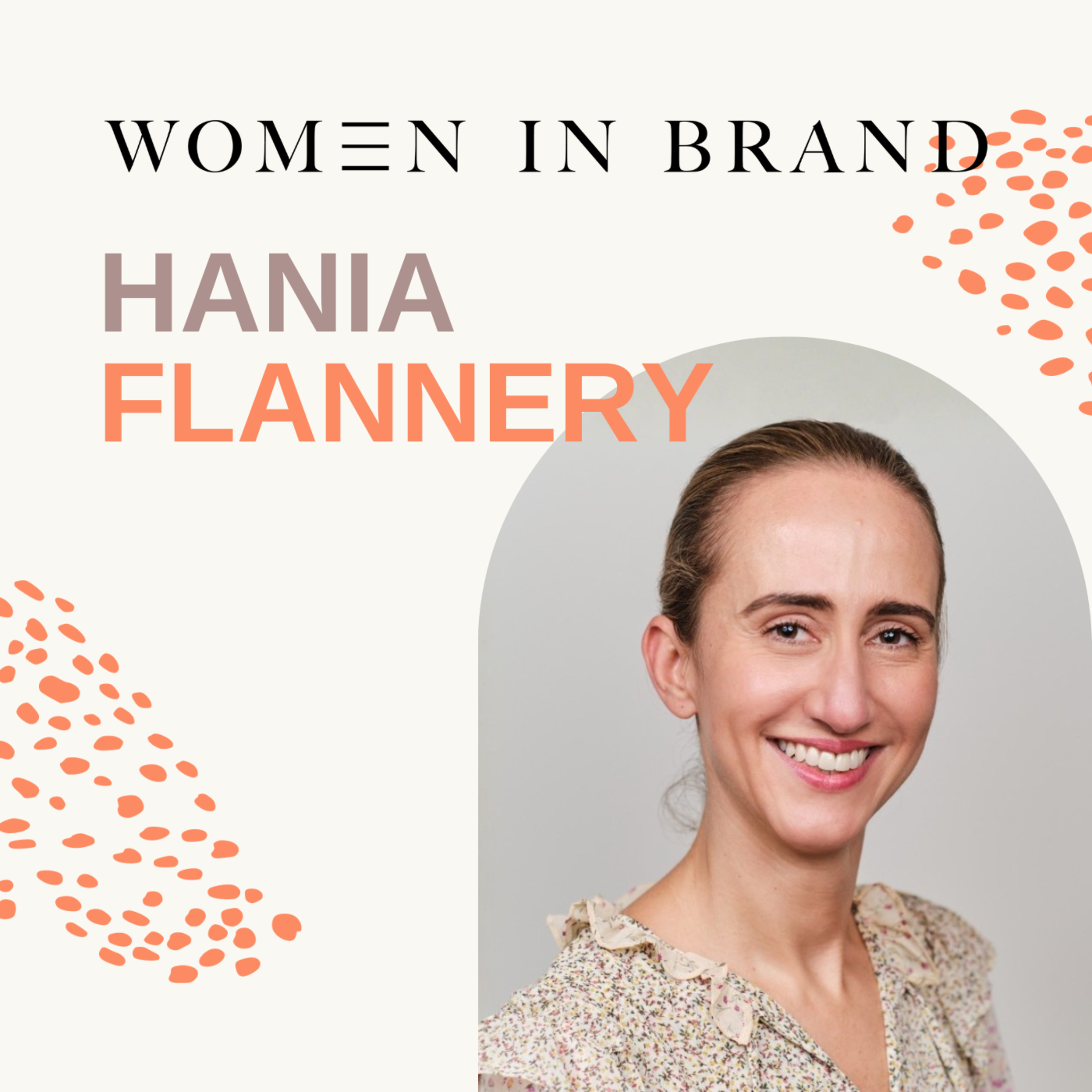 The changing face of beauty branding with Hania Flannery episode artwork