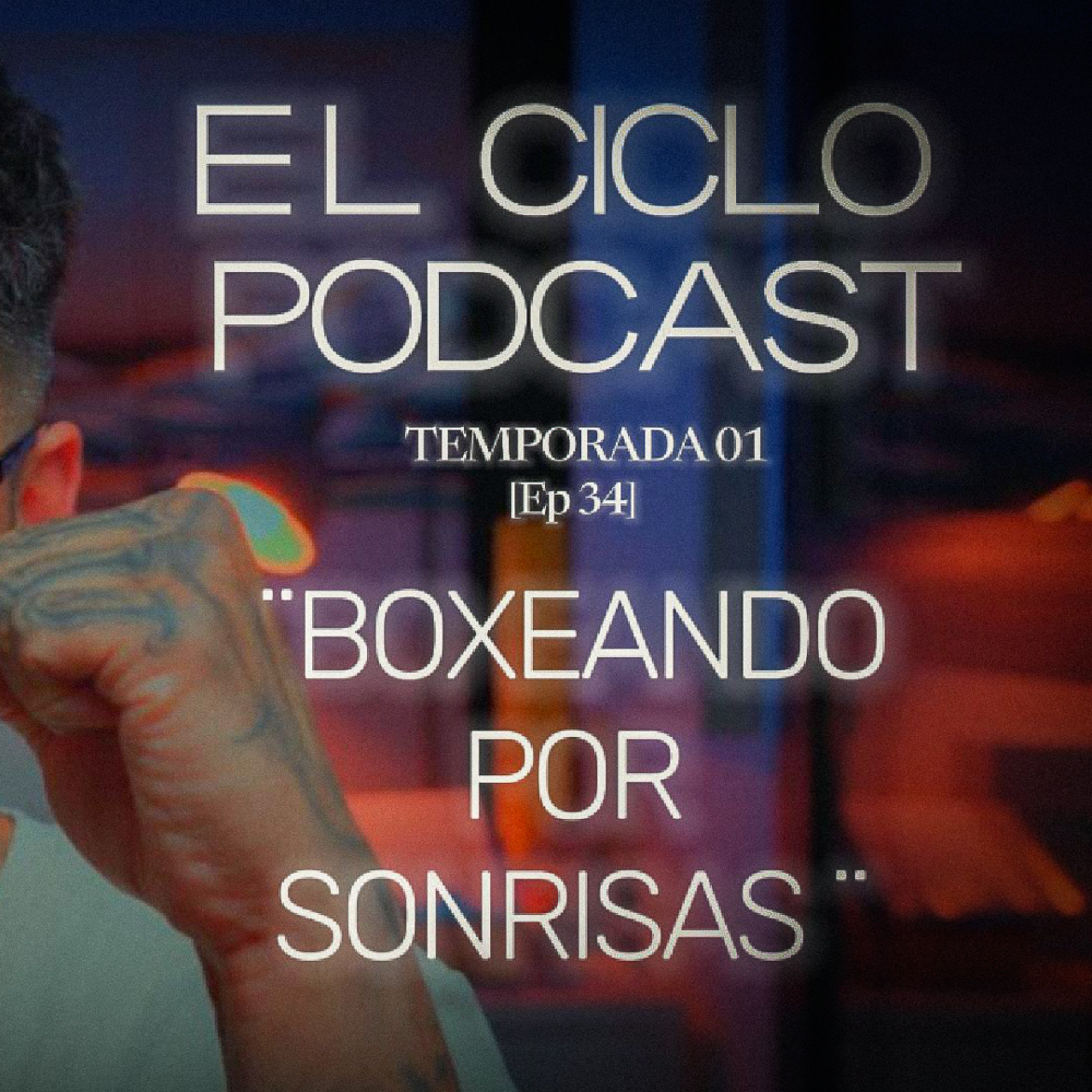 El Ciclo Podcast - T01 EP 34 ¨Especial Podcasthon¨ - Boxeando por Sonrisas AC. episode artwork