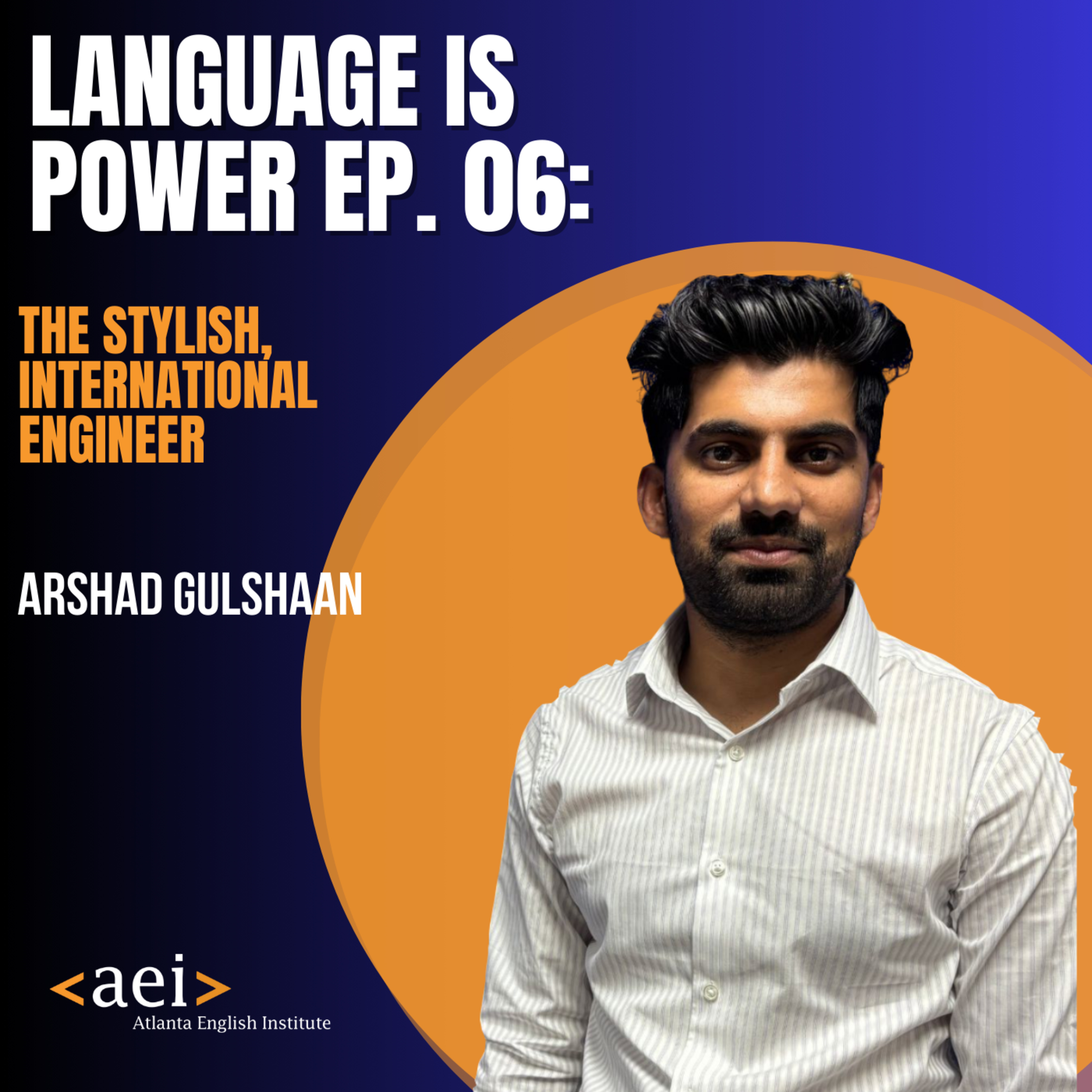 Episode 6 with Gulshaan Arshad