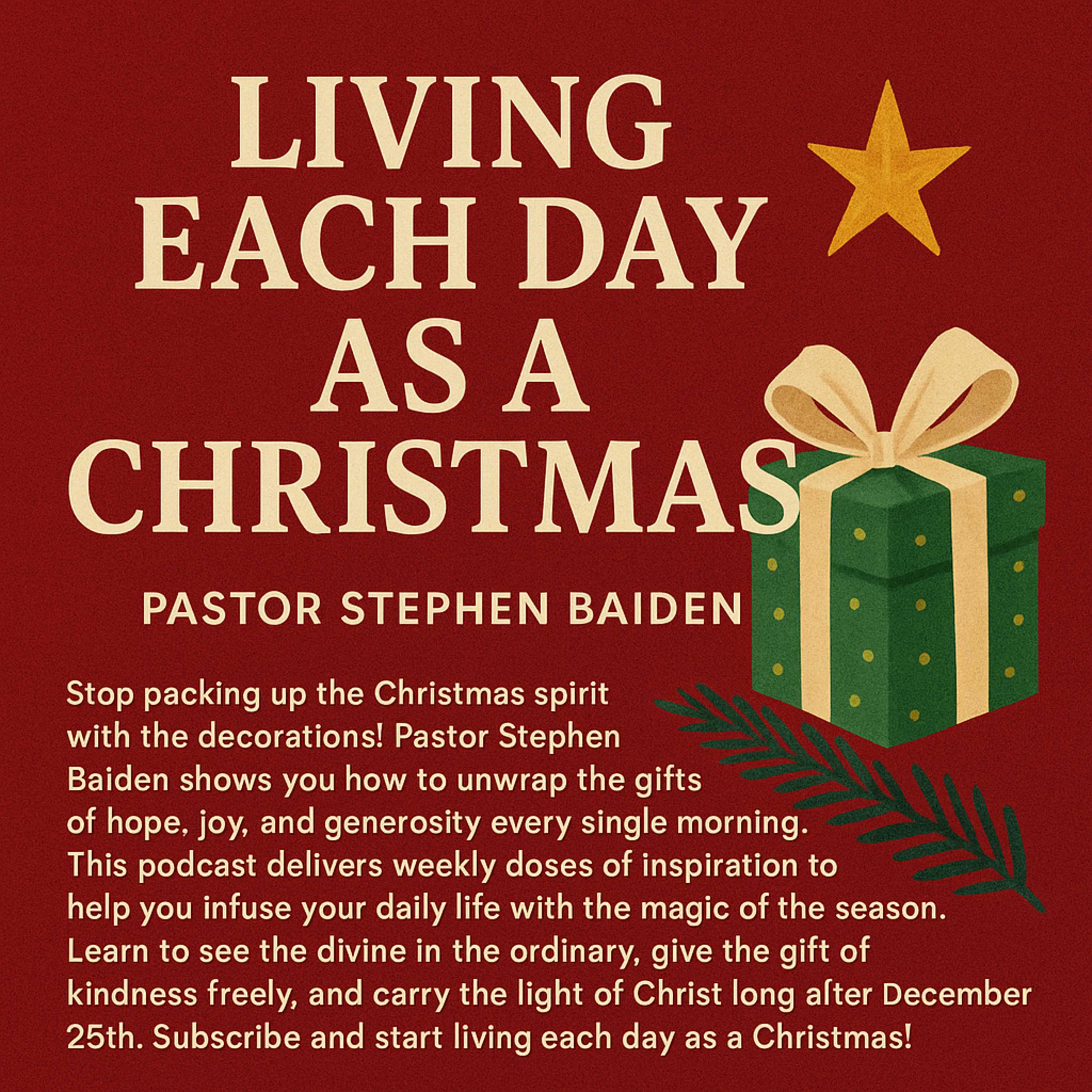 Living each day as a Christmas - Pastor Stephen Baiden episode artwork
