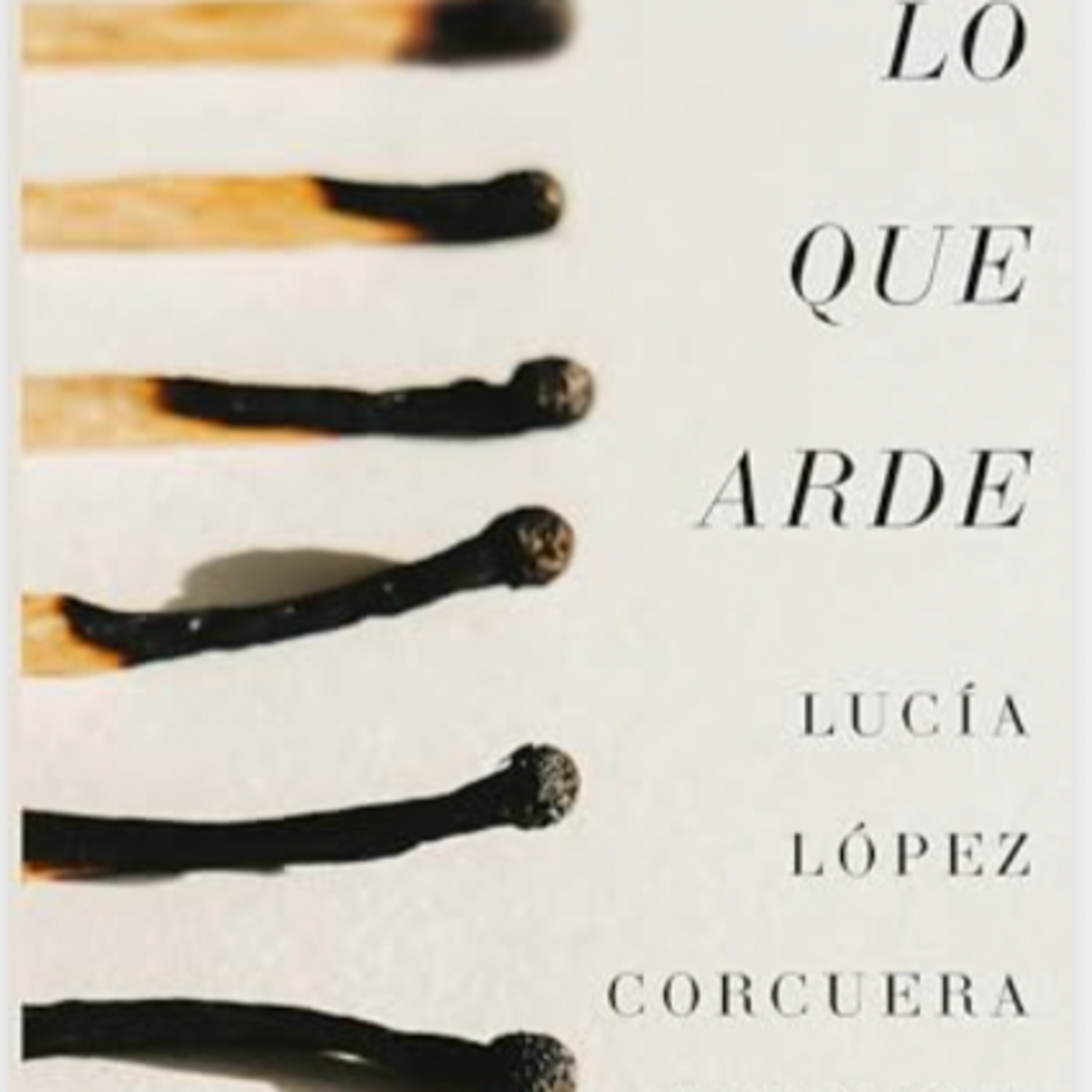 Lo que arde.  episode artwork