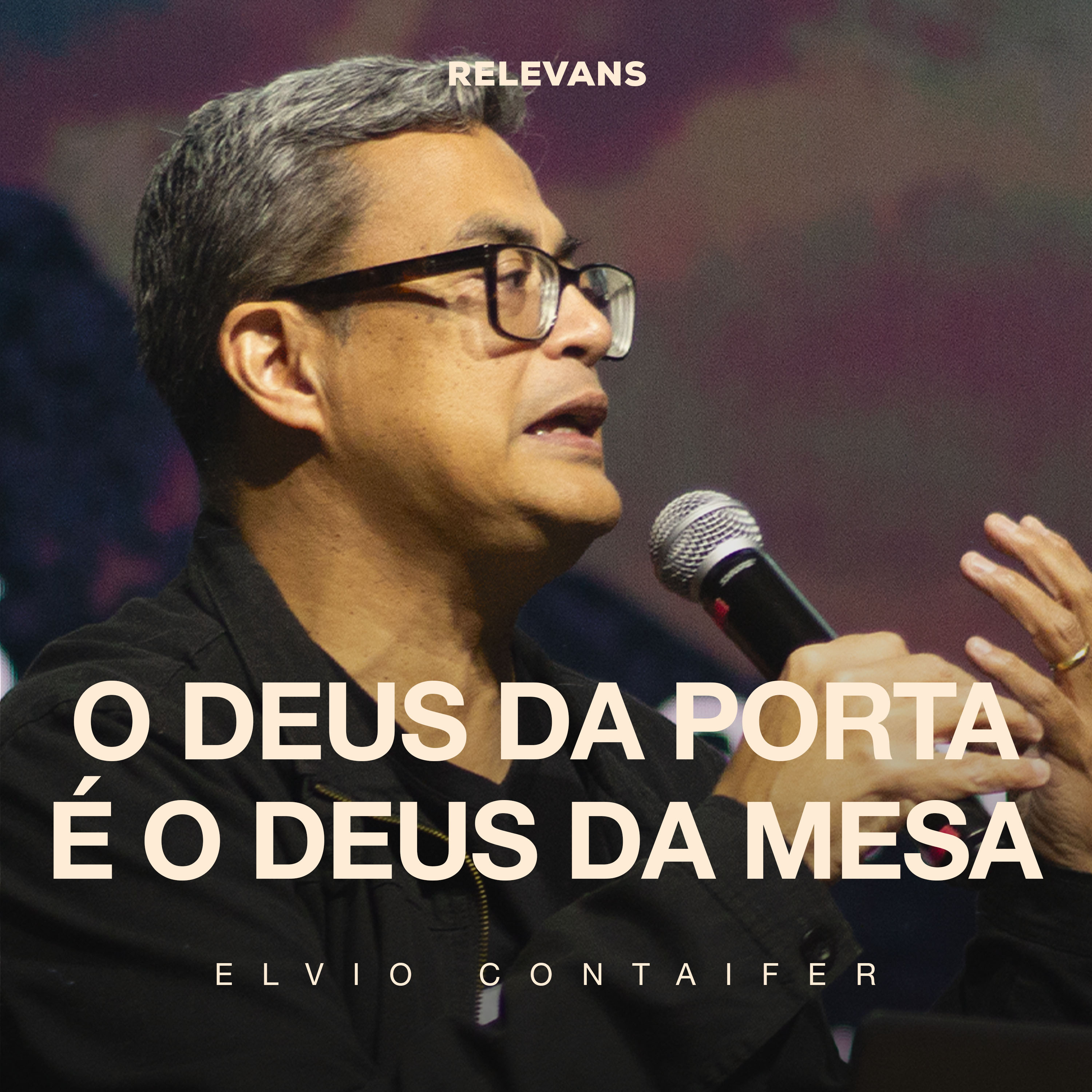 O Deus da Porta é o Deus da Mesa | Elvio Contaifer