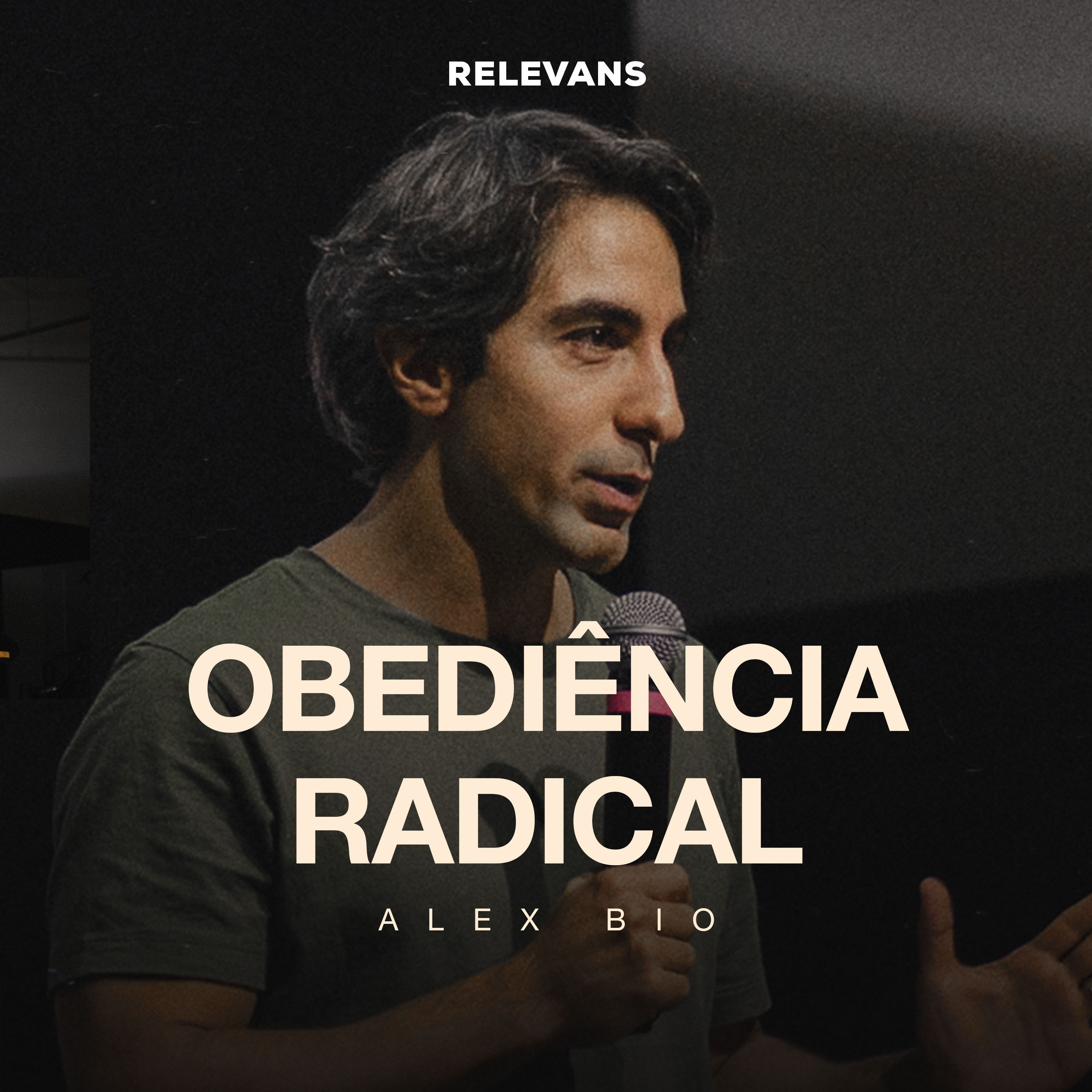 Obediência Radical | Alex Bio