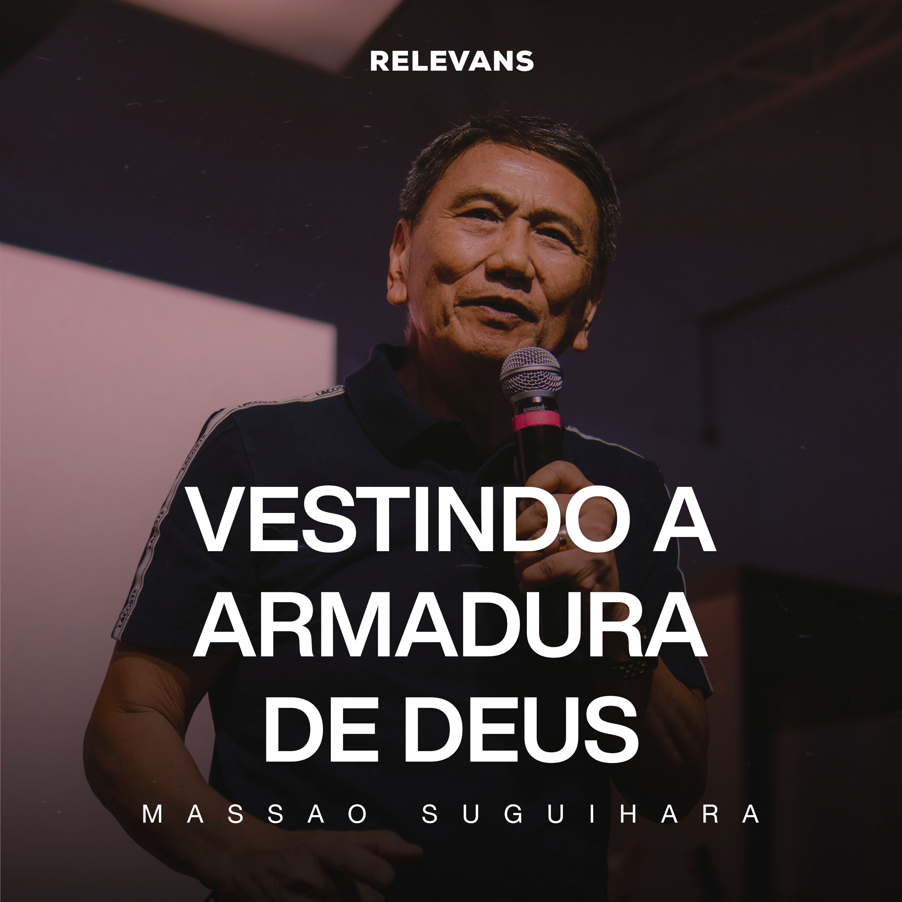 Vestindo a Armadura de Deus | Massao Suguihara