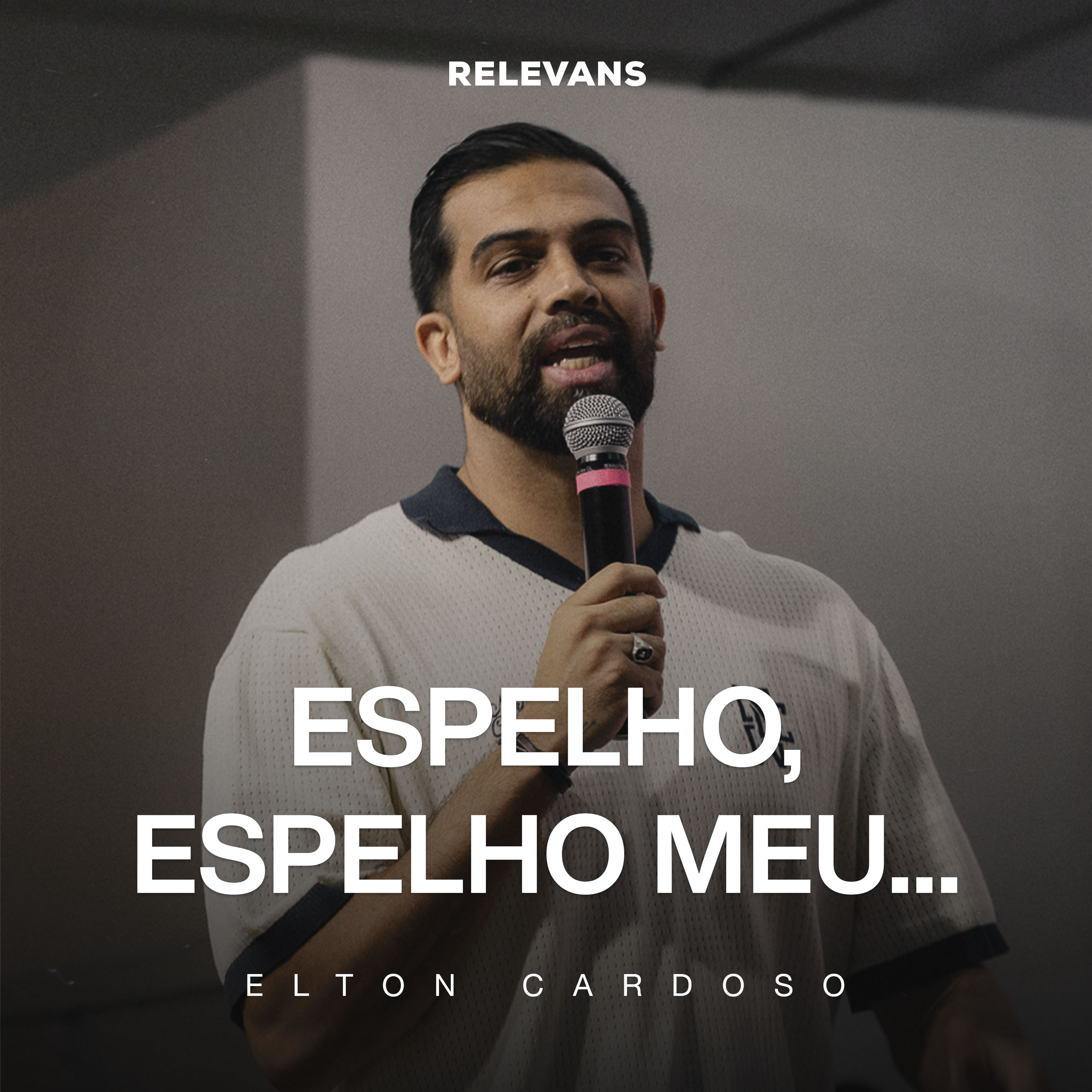 Elton Cardoso // Espelho, espelho meu (A Verdade Que Liberta e Transforma Identidades)