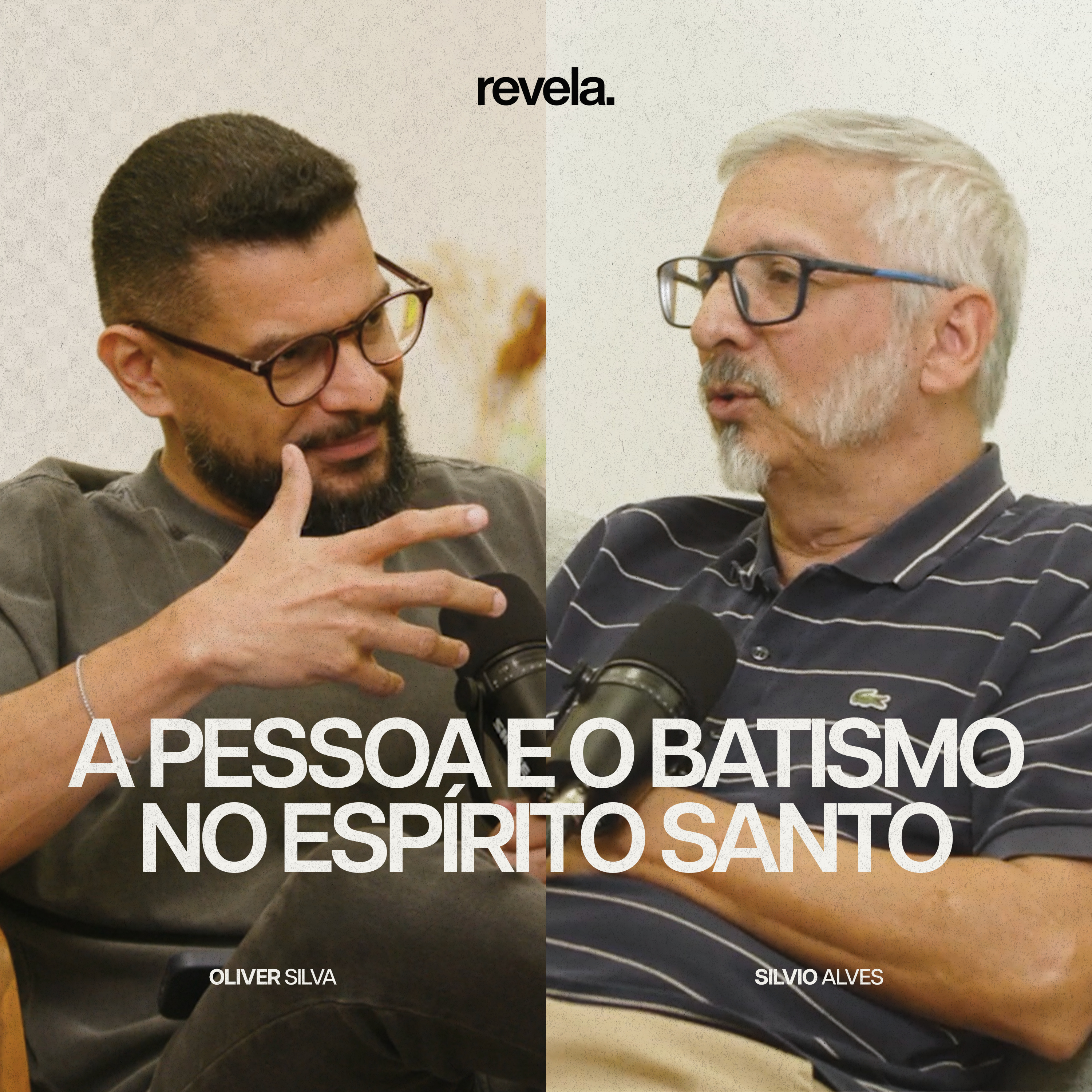 A Pessoa e o Batismo no Espírito Santo | Revela | Oliver Silva e Silvio Alves