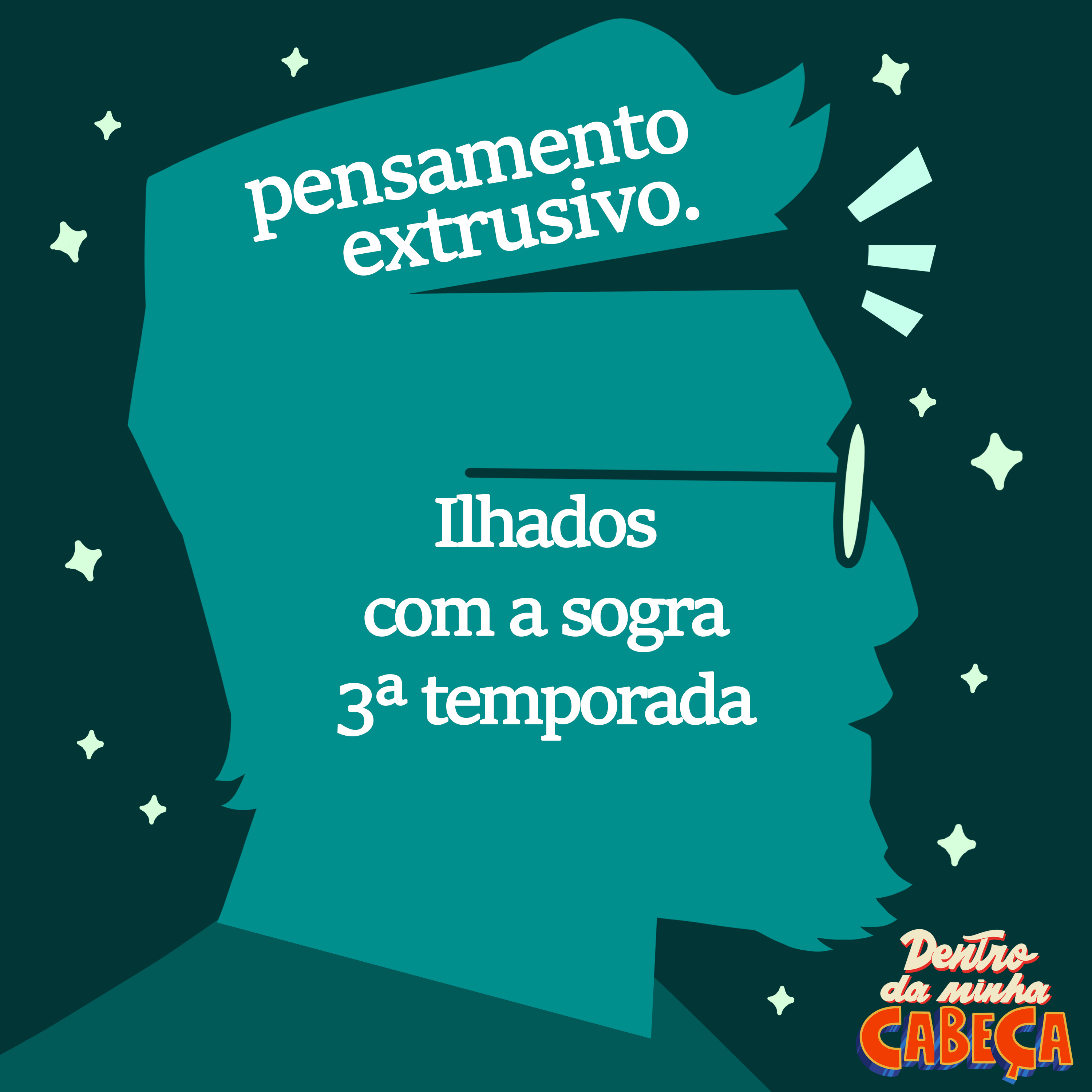 Pensamento extrusivo - Ilhados com a sogra (3ª temporada)