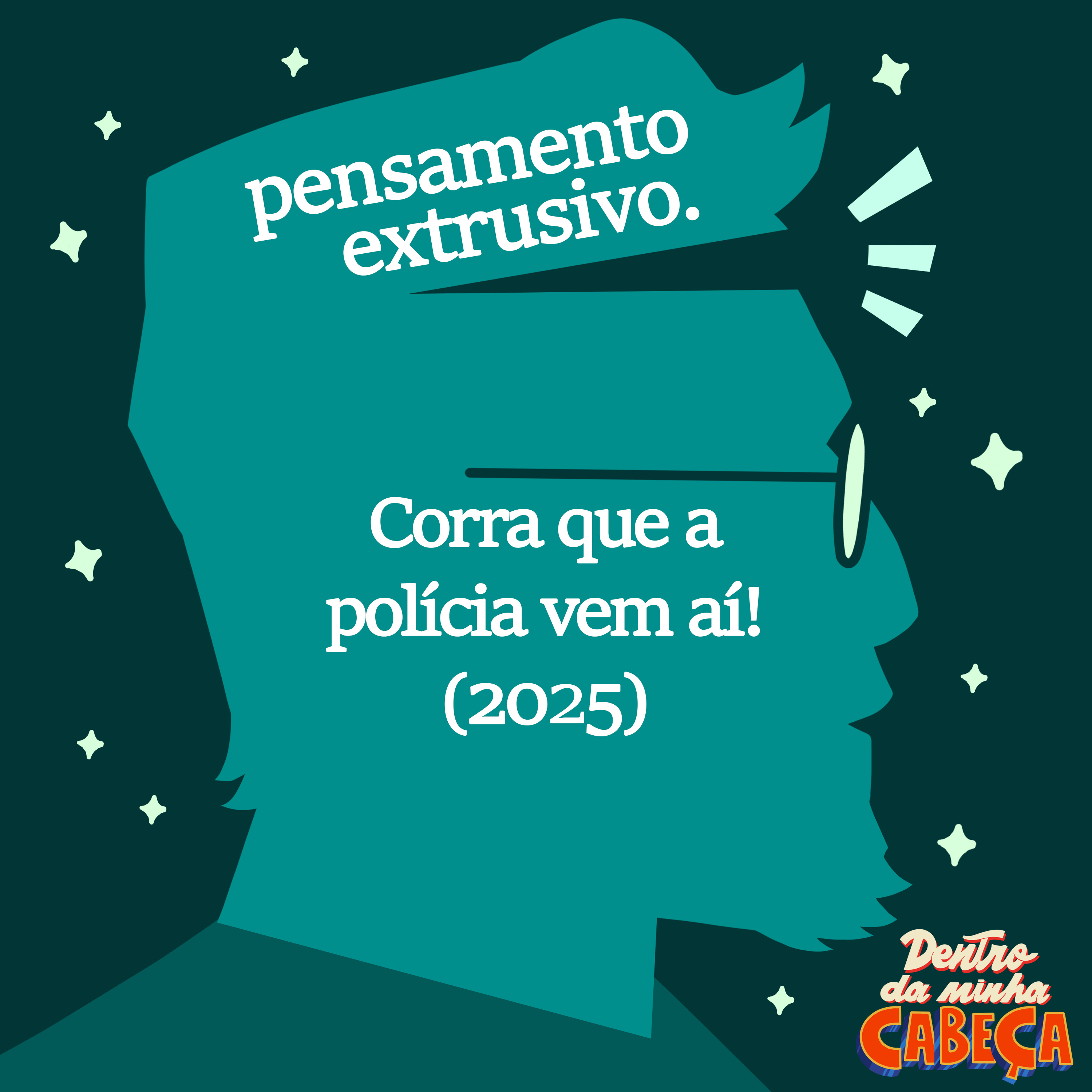 Pensamento extrusivo - Corra que a polícia vem aí! (2025) episode artwork