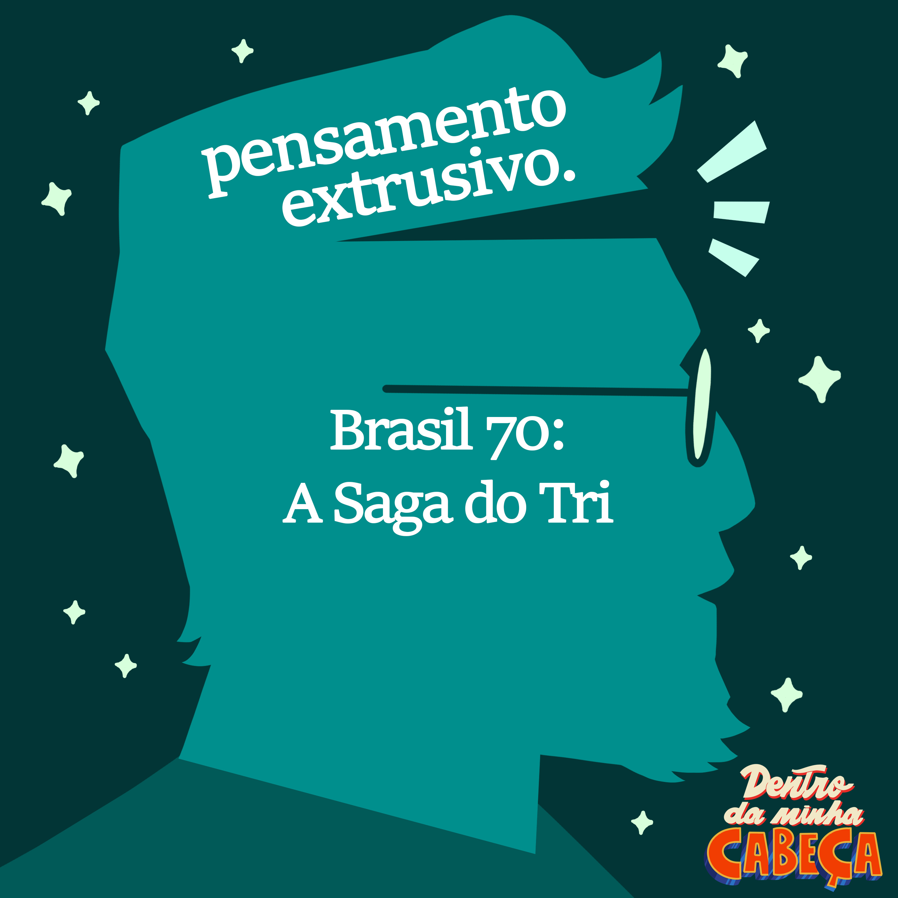 Pensamento extrusivo - Brasil 70: A Saga do Tri episode artwork