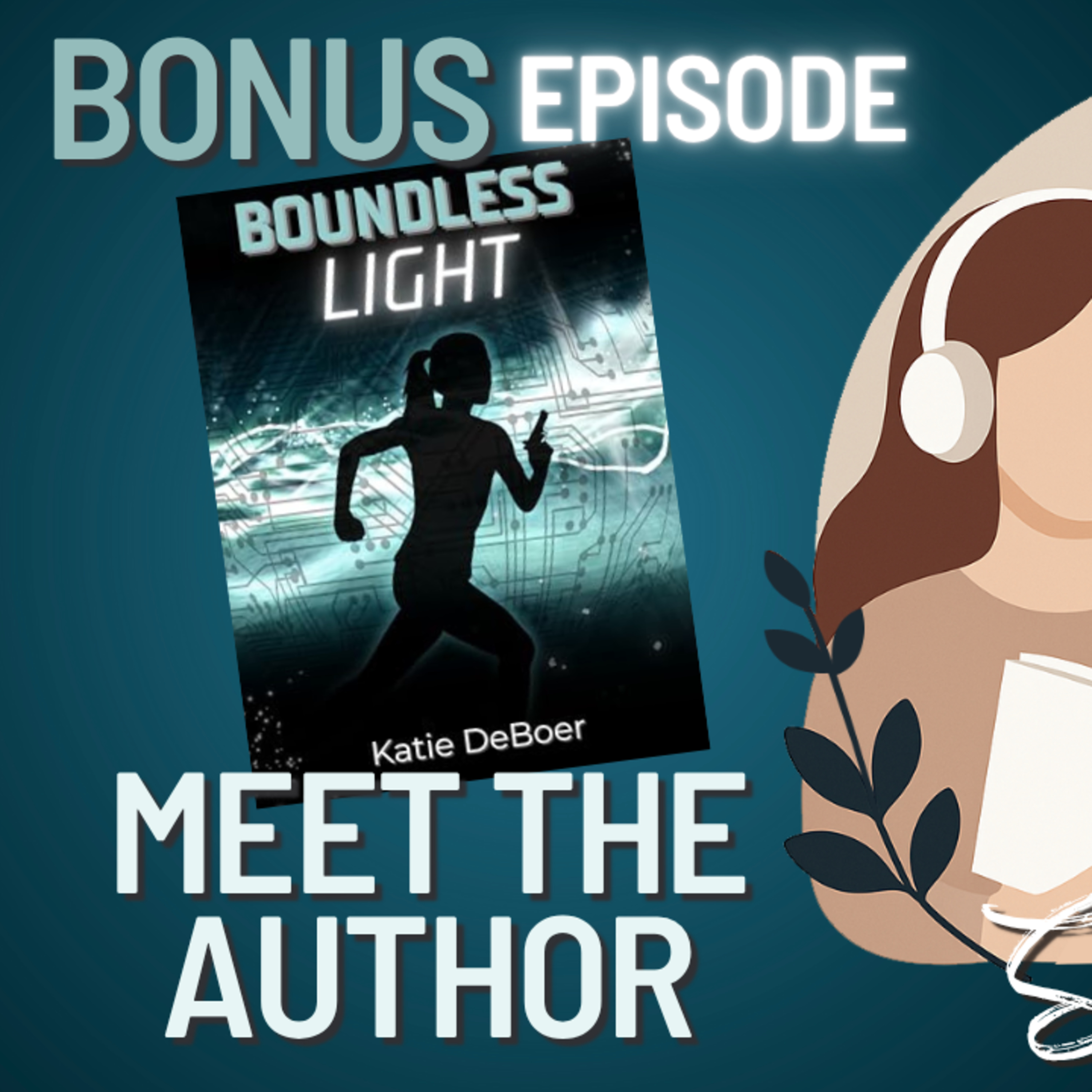 BONUS: Boundless Light - Meet the Author episode artwork