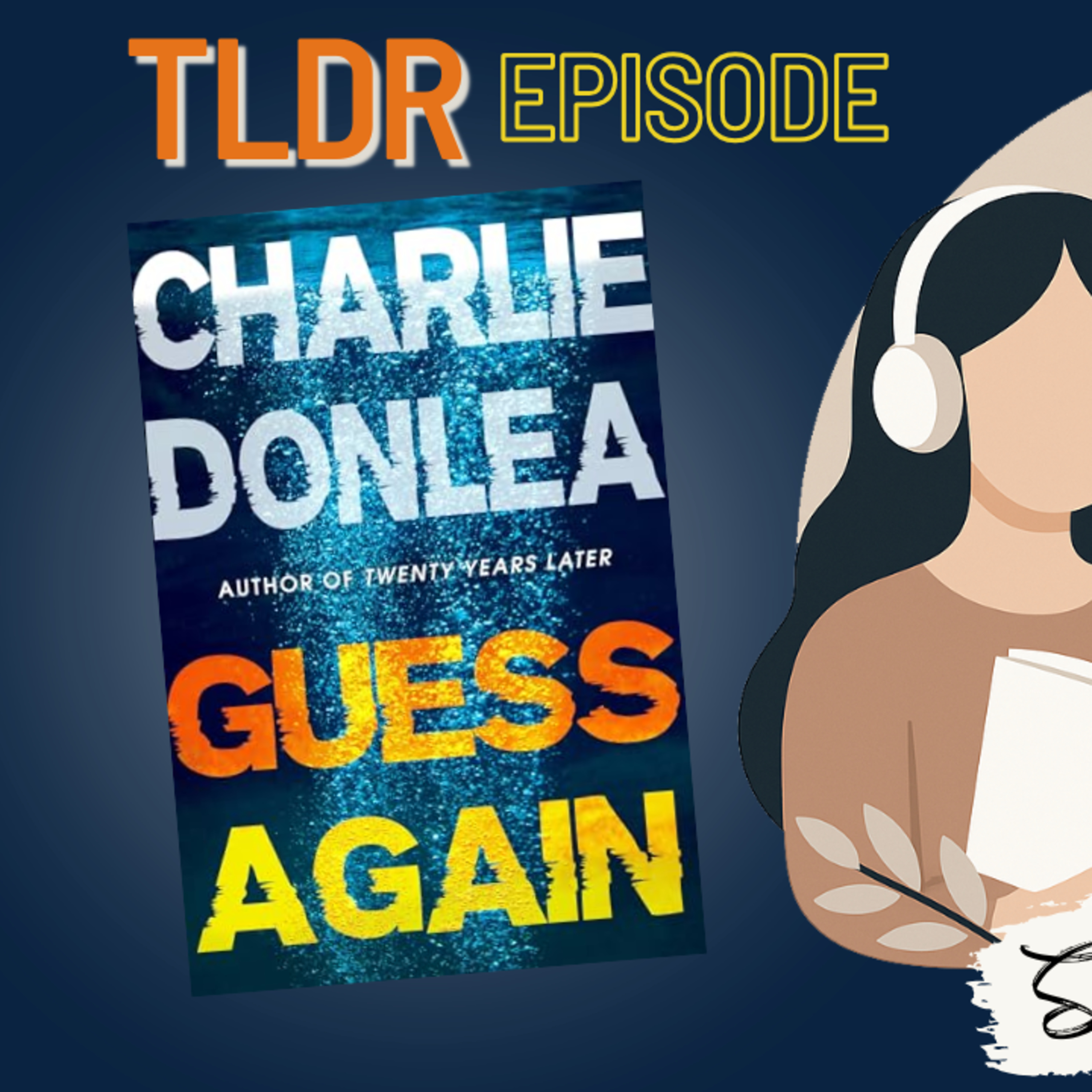 TLDR: Guess Again - Charlie Donlea (Book Preview) episode artwork