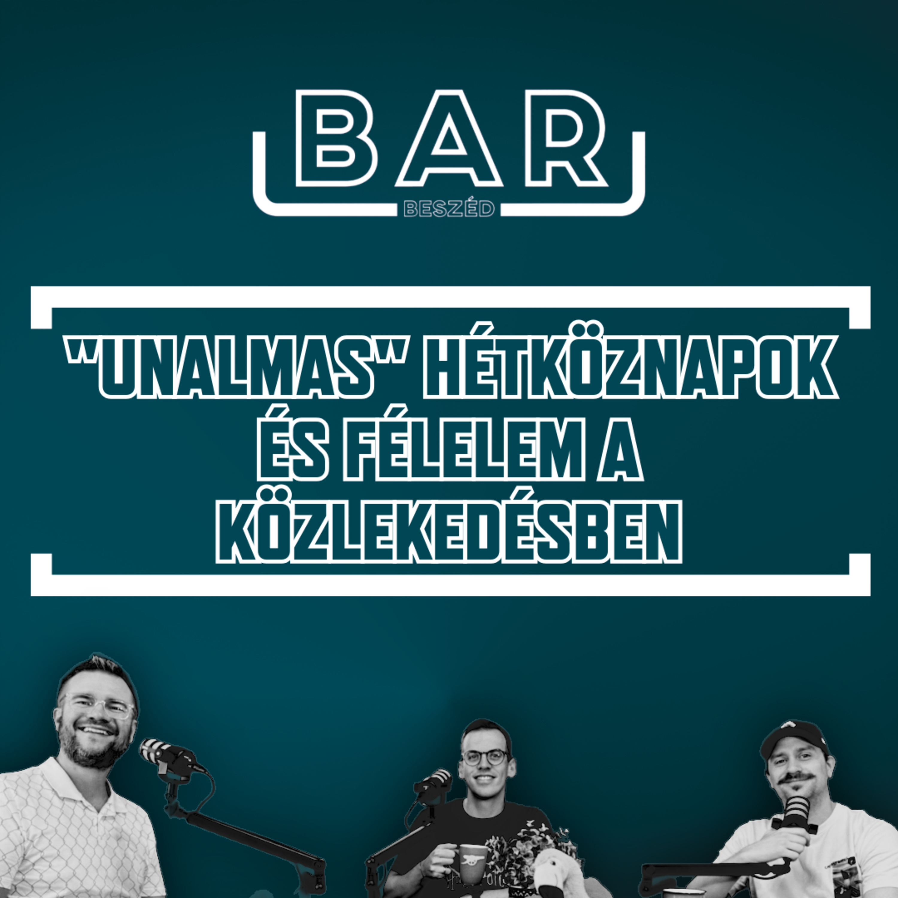 BARBESZÉD - "Unalmas" hétköznapok és félelem a közlekedésben - S01E12 episode artwork