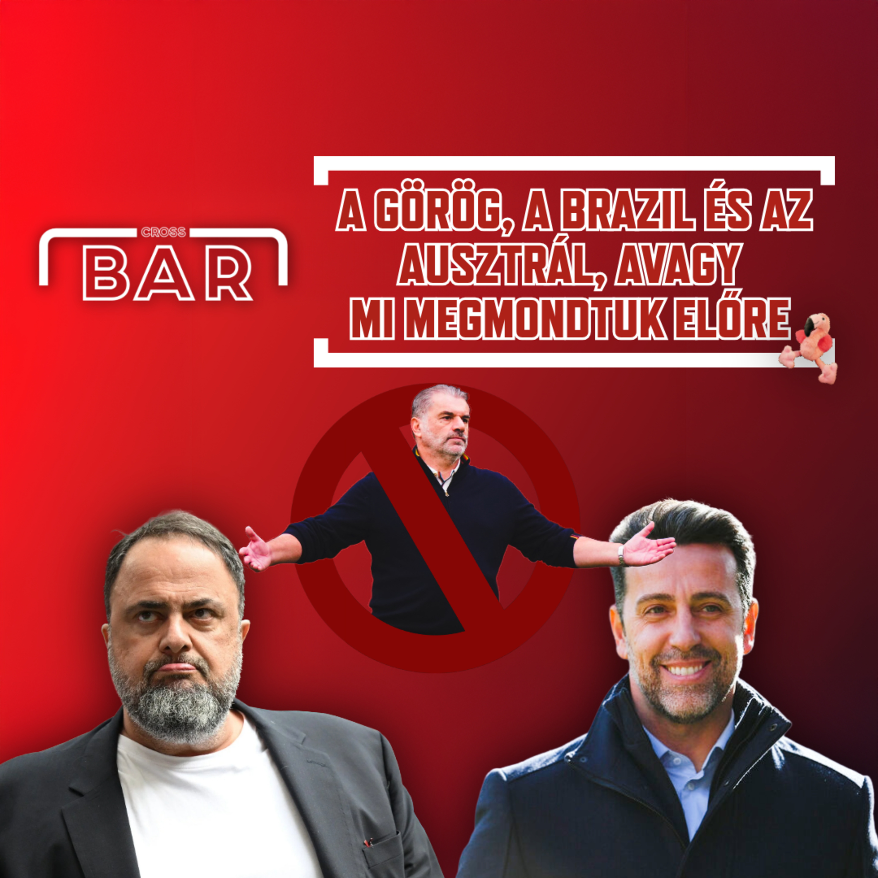 CROSSBAR - A görög, a brazil és az ausztrál, avagy mi megmondtuk előre - S01E23 episode artwork